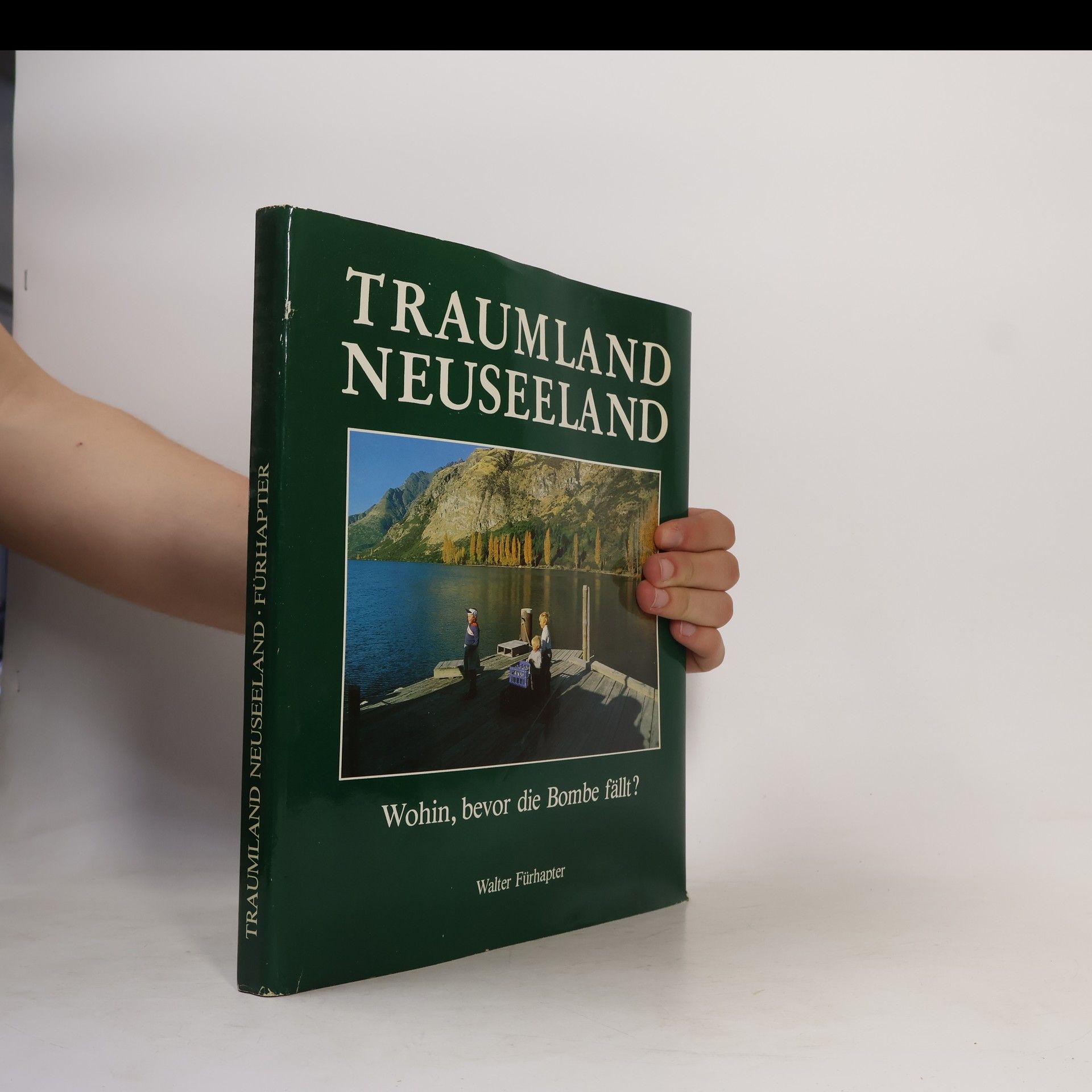 Walter Fürhapter Traumland Neuseeland