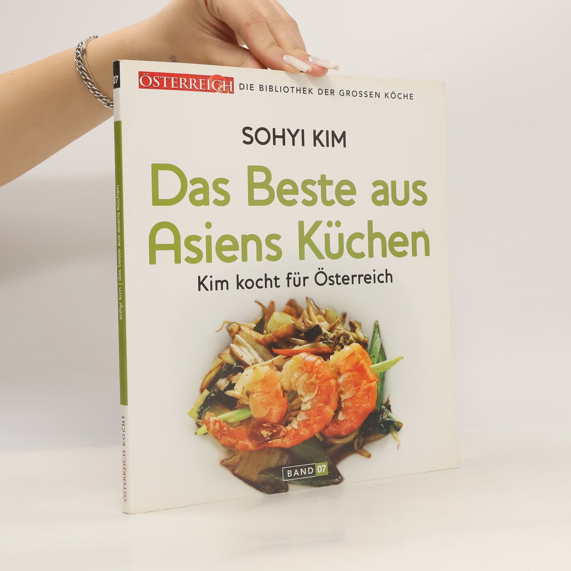 Sohyi Kim Das Beste aus Asiens Küchen. Band 05. Kim kocht für Österreich