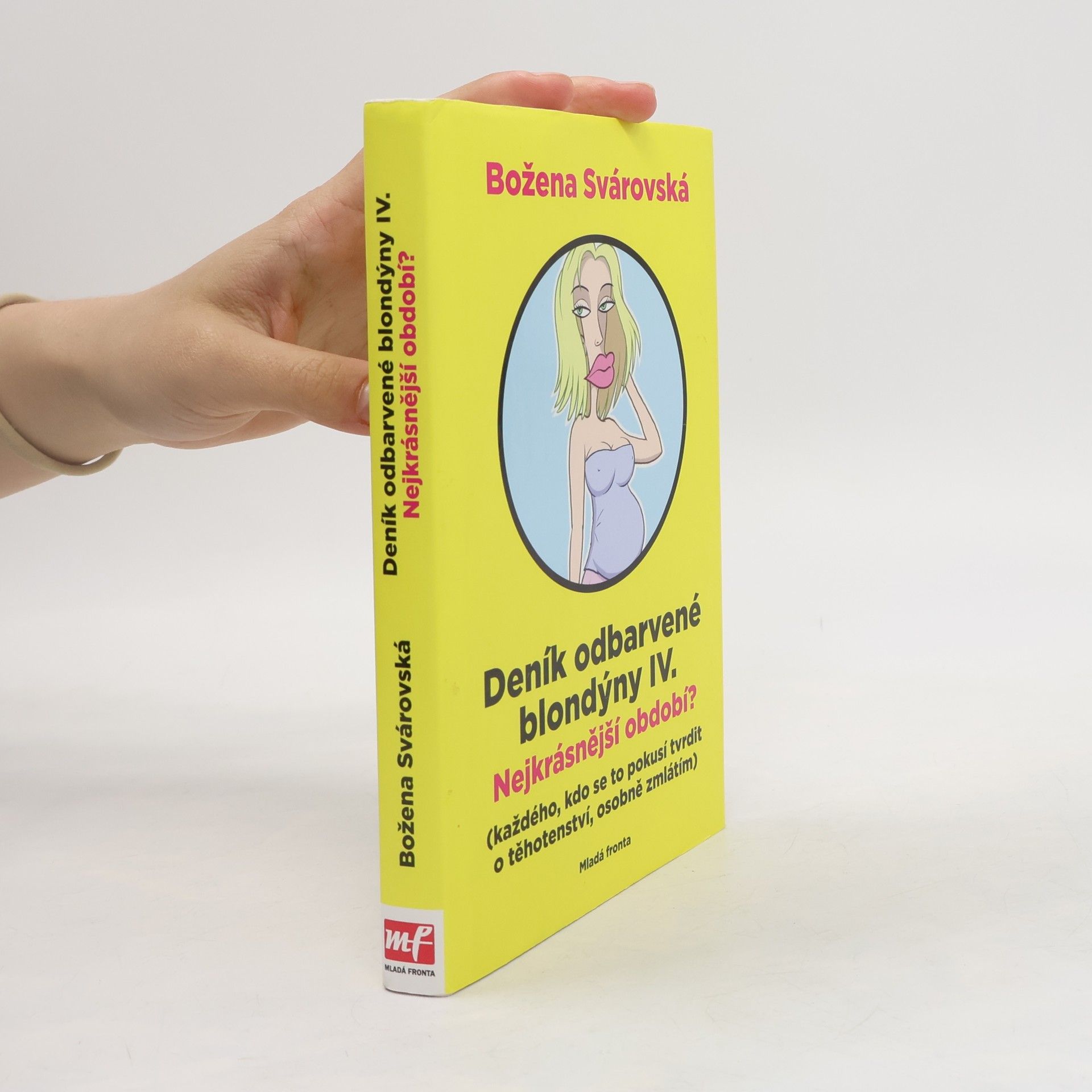Božena Svárovská Deník odbarvené blondýny IV. Nejkrásnější období?