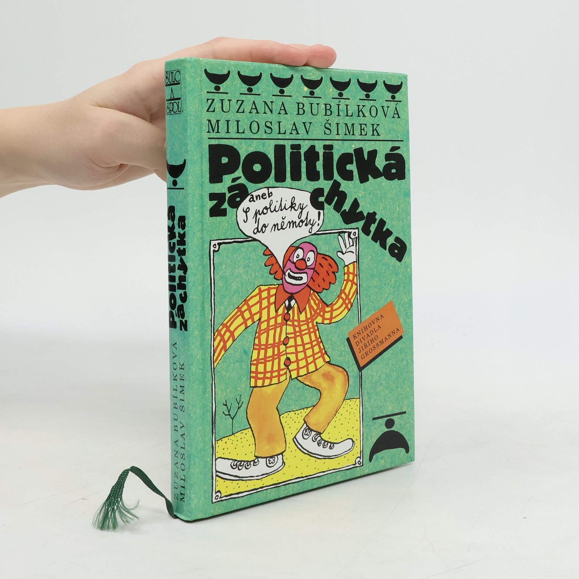 Zuzana Bubílková Politická záchytka, aneb, S politiky do němoty