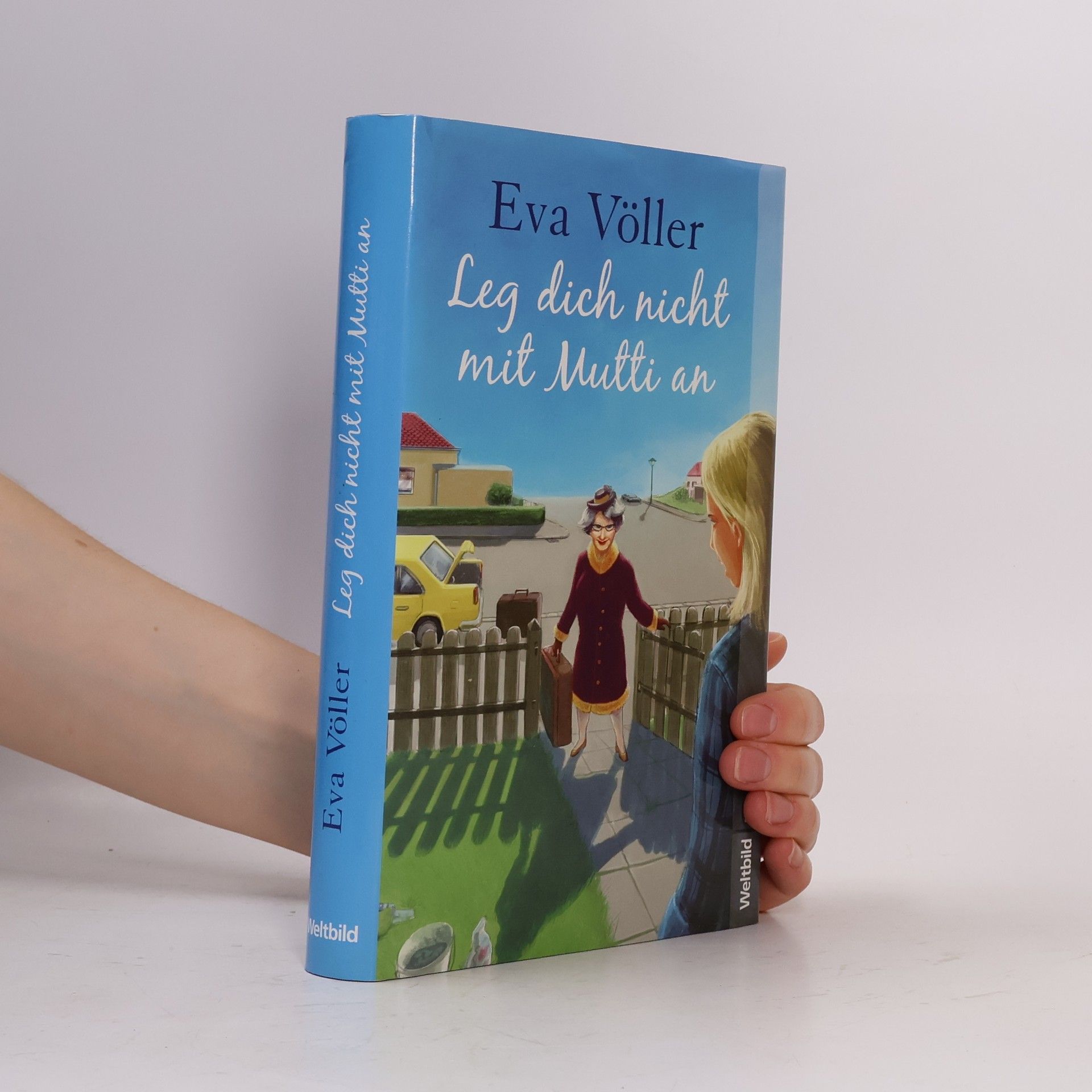 Eva Völler Leg dich nicht mit Mutti an