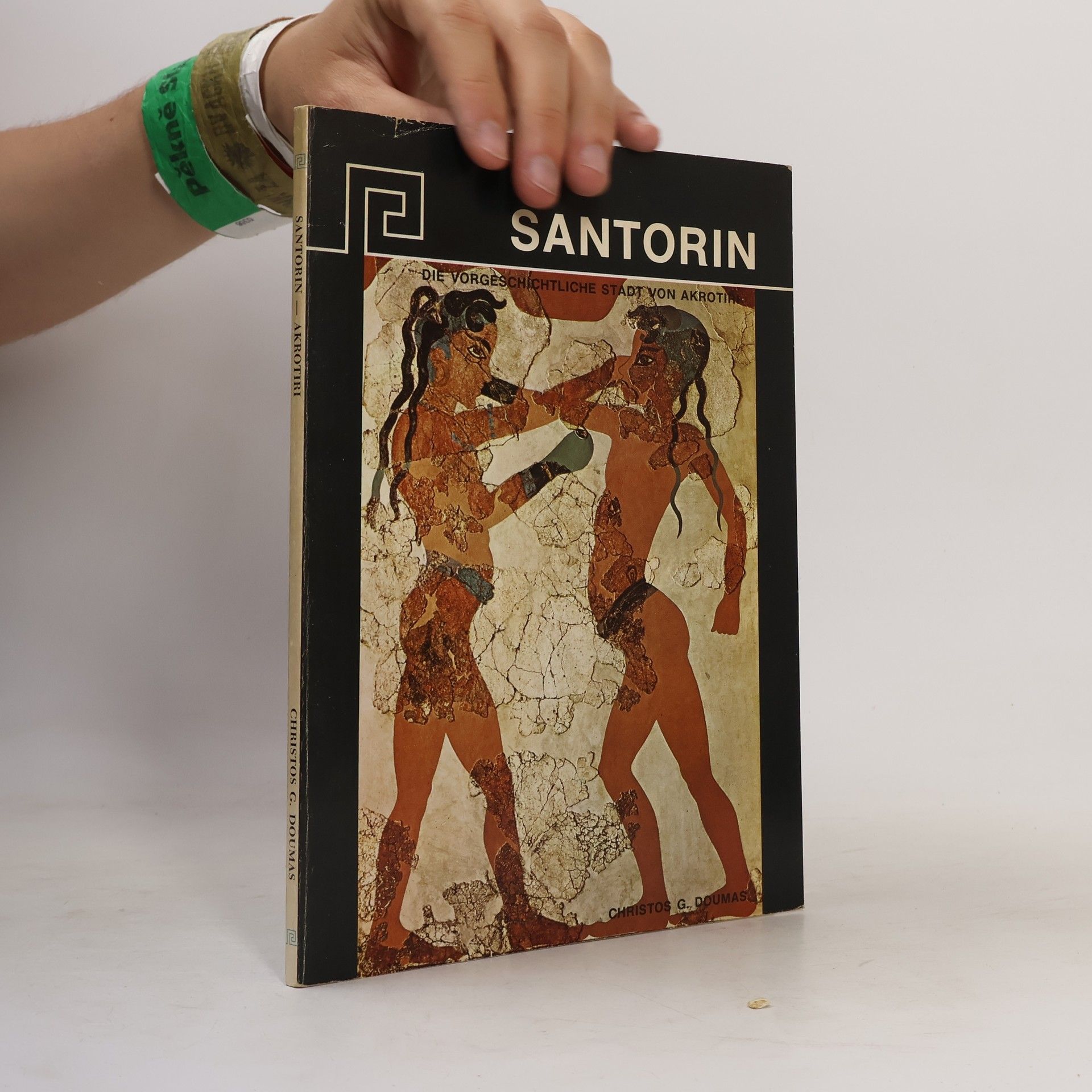 Christos G. Doumas Santorin. Die Vorgeschichtliche Stadt von Akrotiri