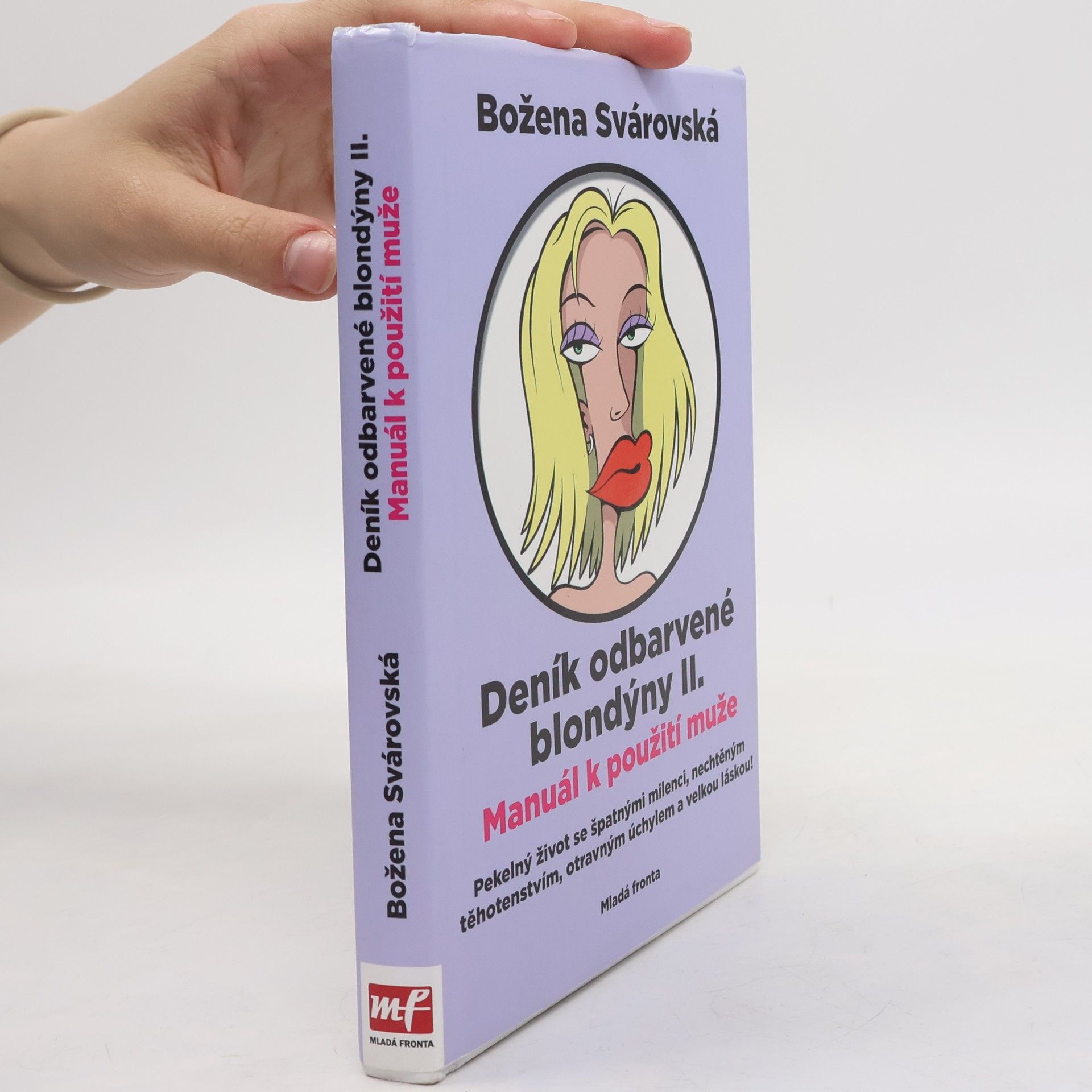 Božena Svárovská Manuál k použití muže. Deník odbarvené blondýny. 2. díl.