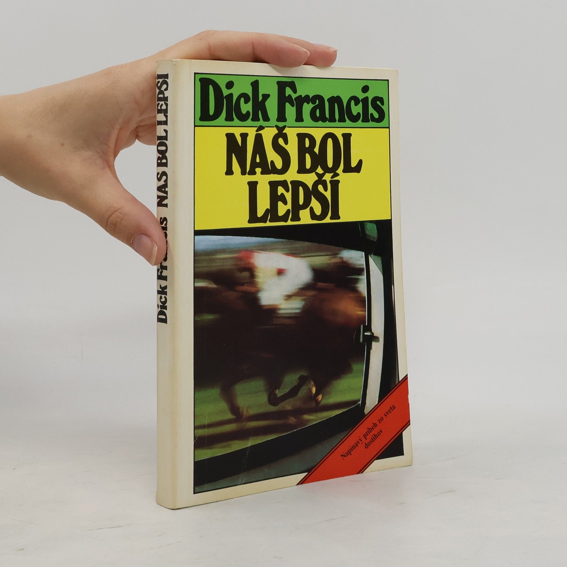 Dick Francis Náš bol lepší