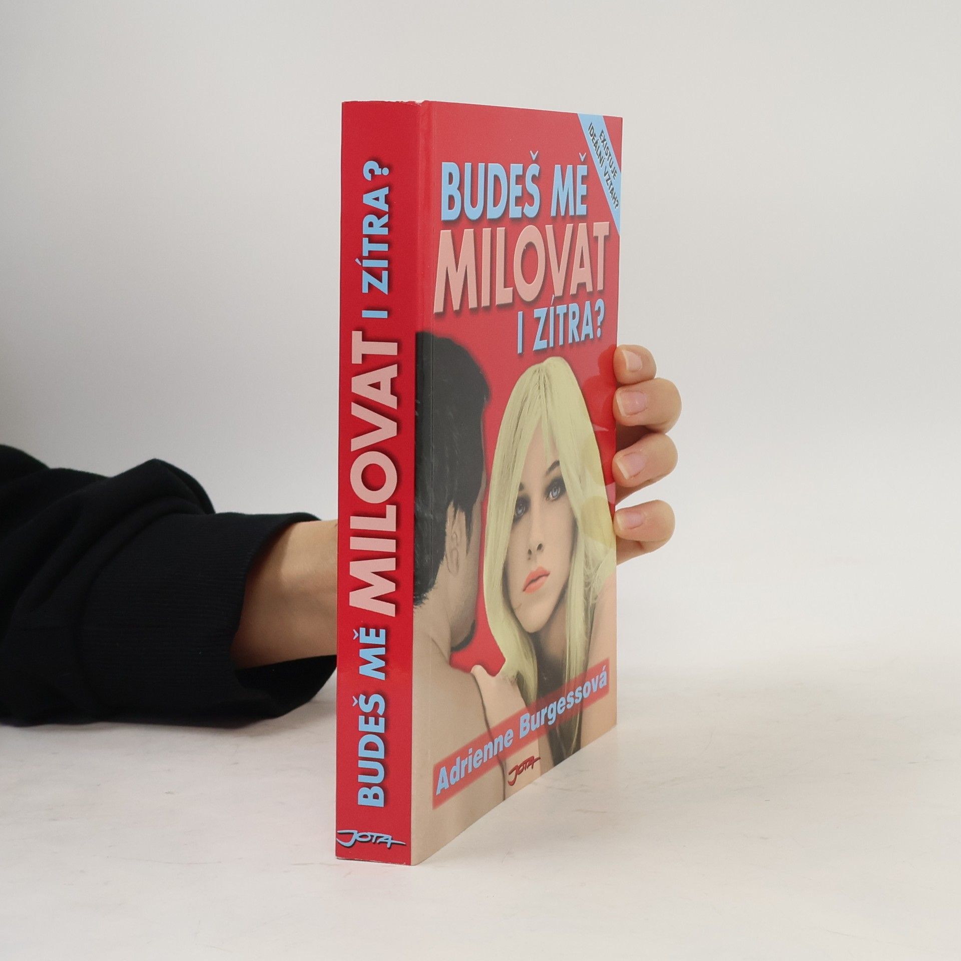 Adrienne Burgess Budeš mě milovat i zítra?