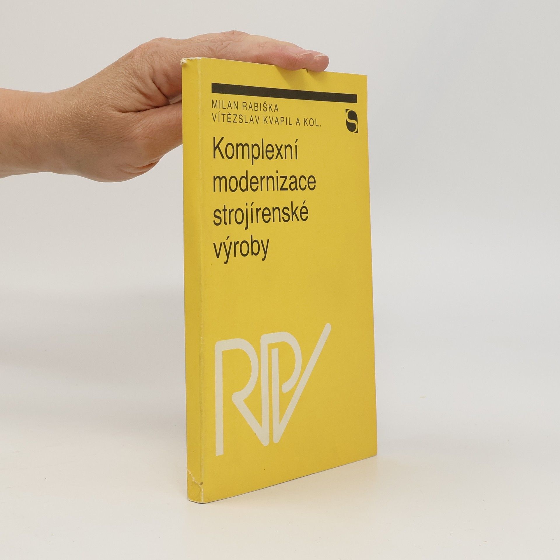 Milan Rabiška Komplexní modernizace strojírenské výroby