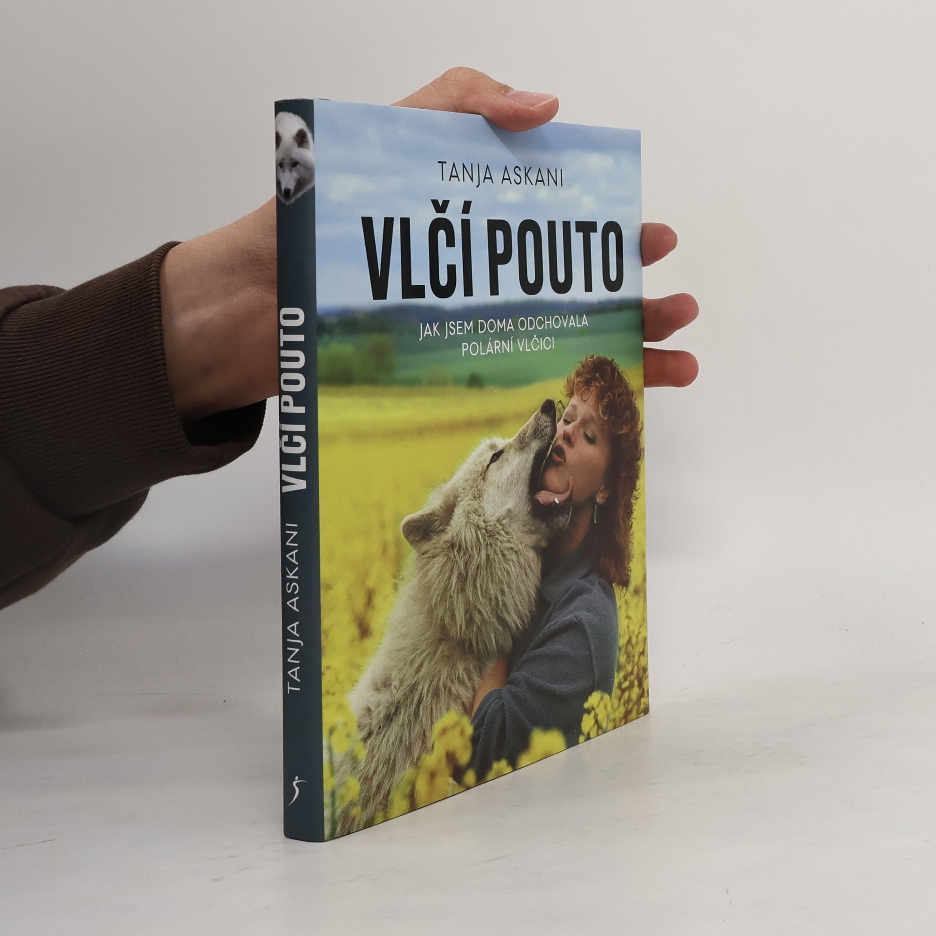 Libuše Radová Vlčí pouto: jak jsem doma odchovala polární vlčici