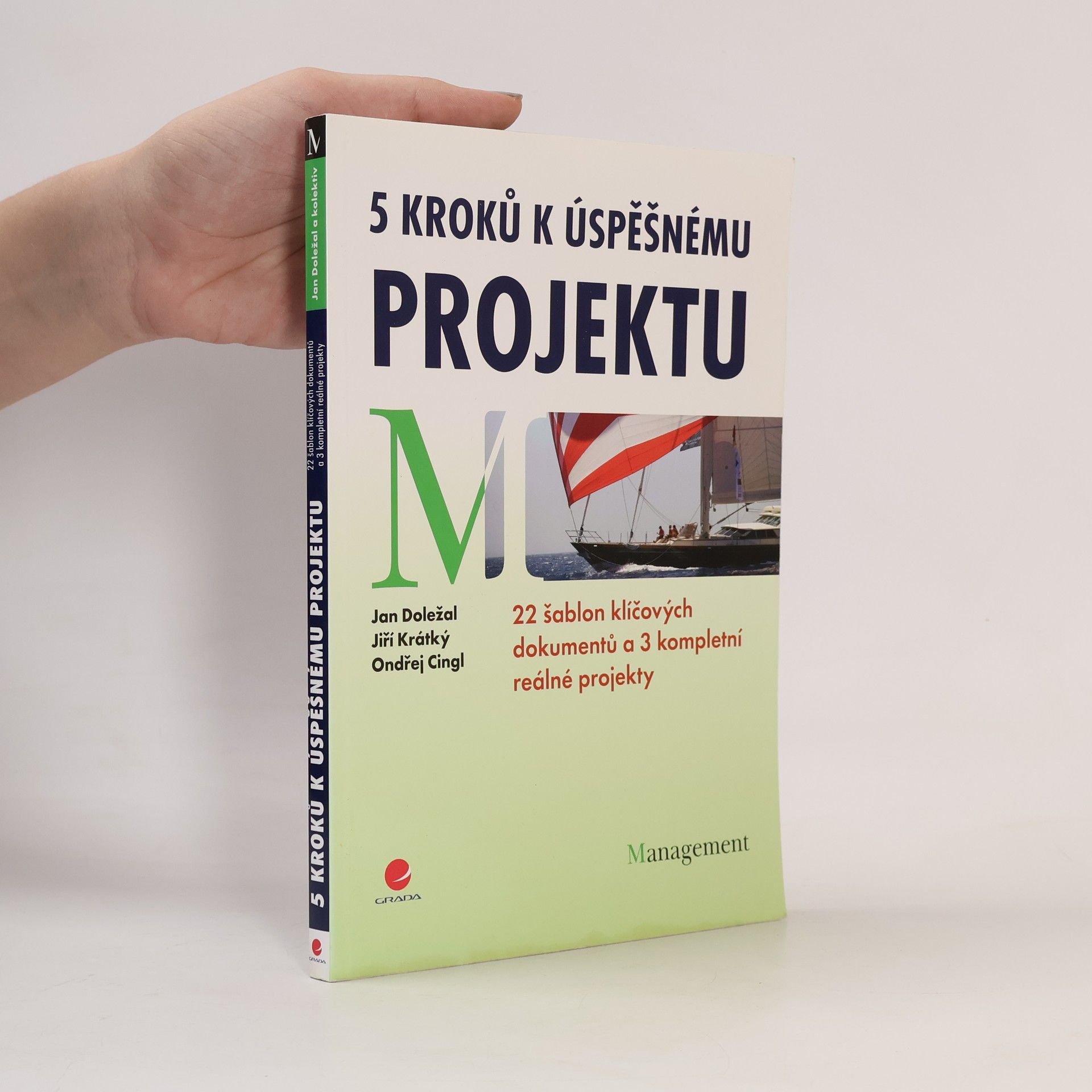 5 kroků k úspěšnému projektu. 22 šablon klíčových dokumentů a 3 kompletní reálné projekty