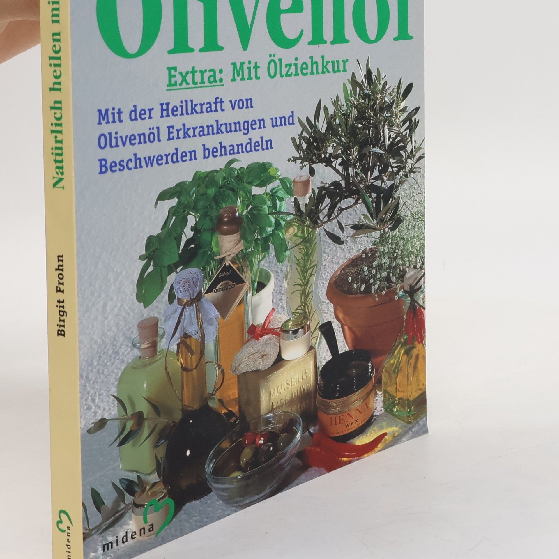 Natürlich heilen mit Olivenöl