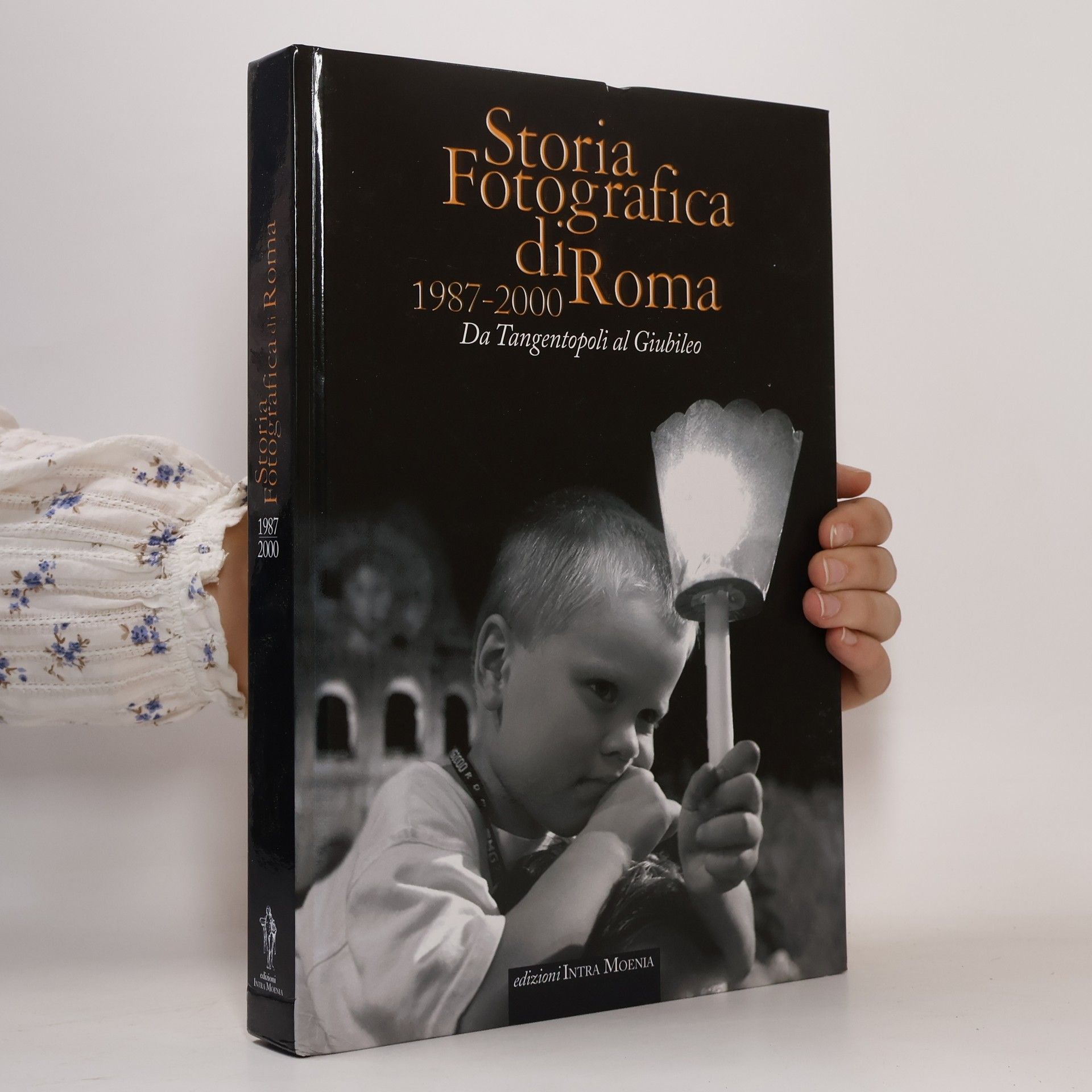 AA.VV. Storia fotografica di Roma 1987-2000. Da Tangentopoli al Giubileo