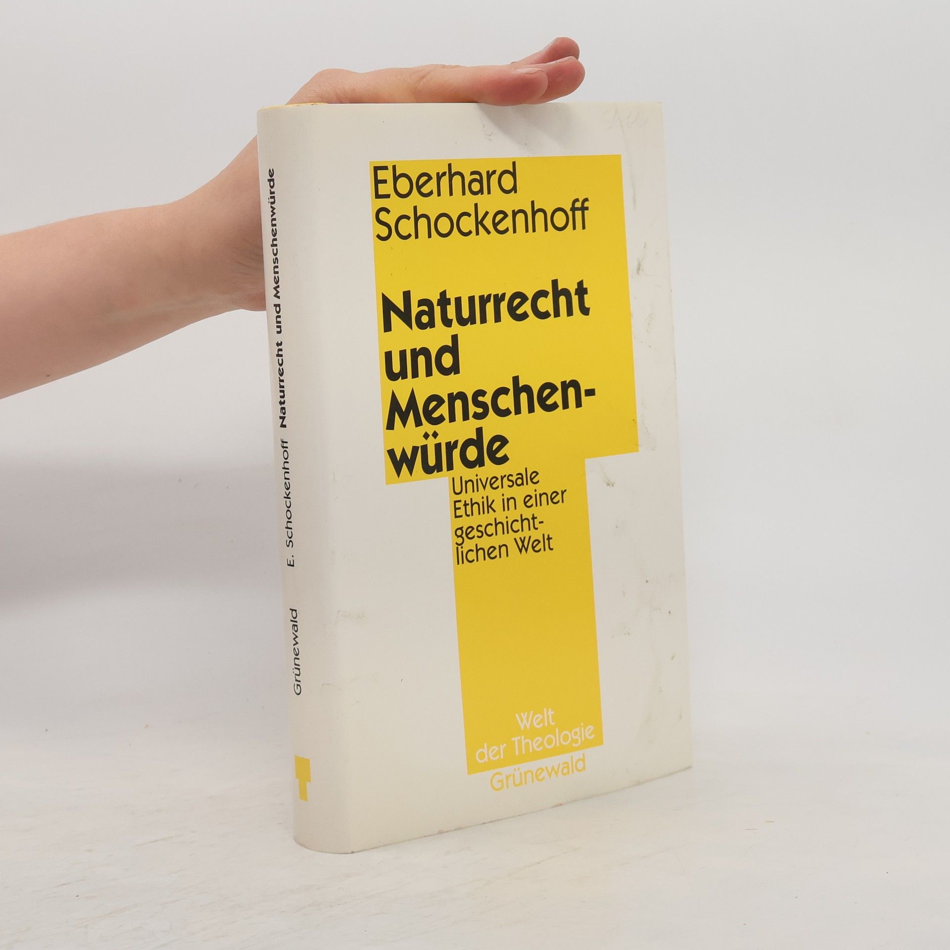 Naturrecht und Menschenwürde. Universale Ethik in einer geschichtlichen Welt.