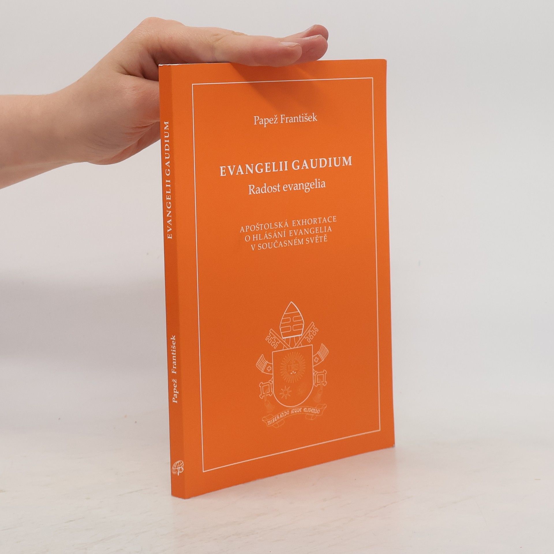 Papst Franziskus Evangelii gaudium = Radost evangelia