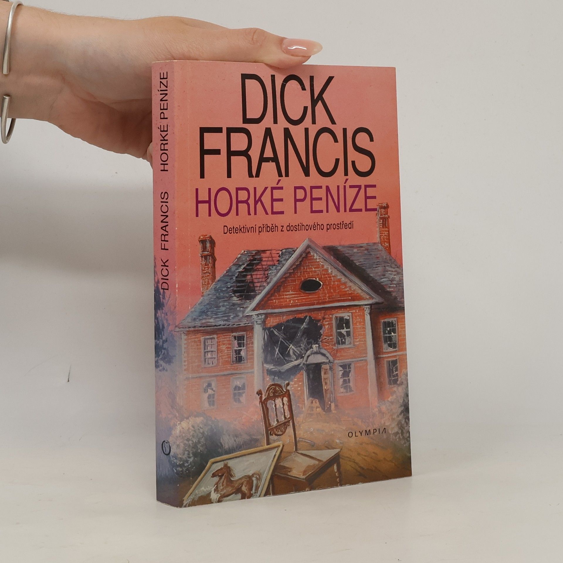 Dick Francis Horké peníze