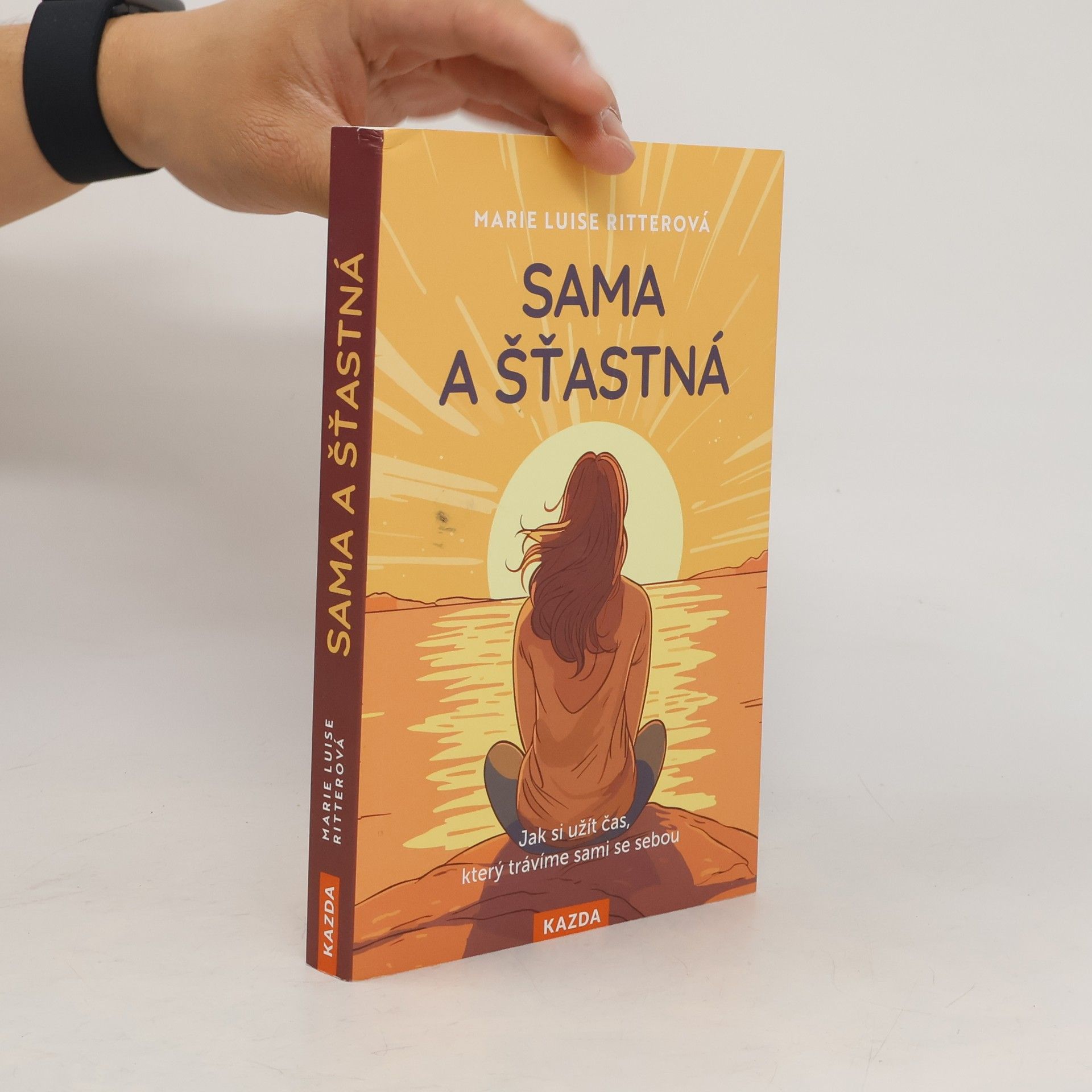 Marie Luise Ritter Sama a šťastná. Jak si užít čas, který trávíme sami se sebou