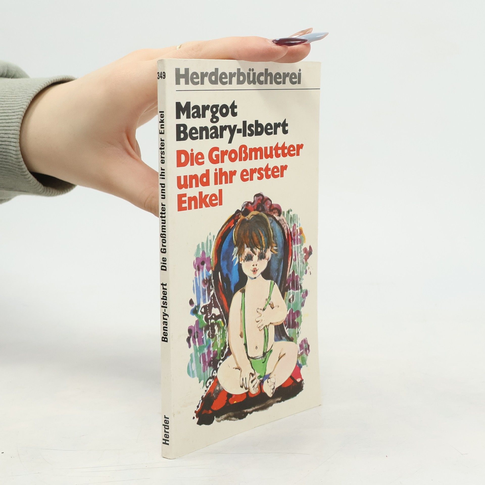 Margot Benary-Isbert Die Grossmutter und ihr erster Enkel