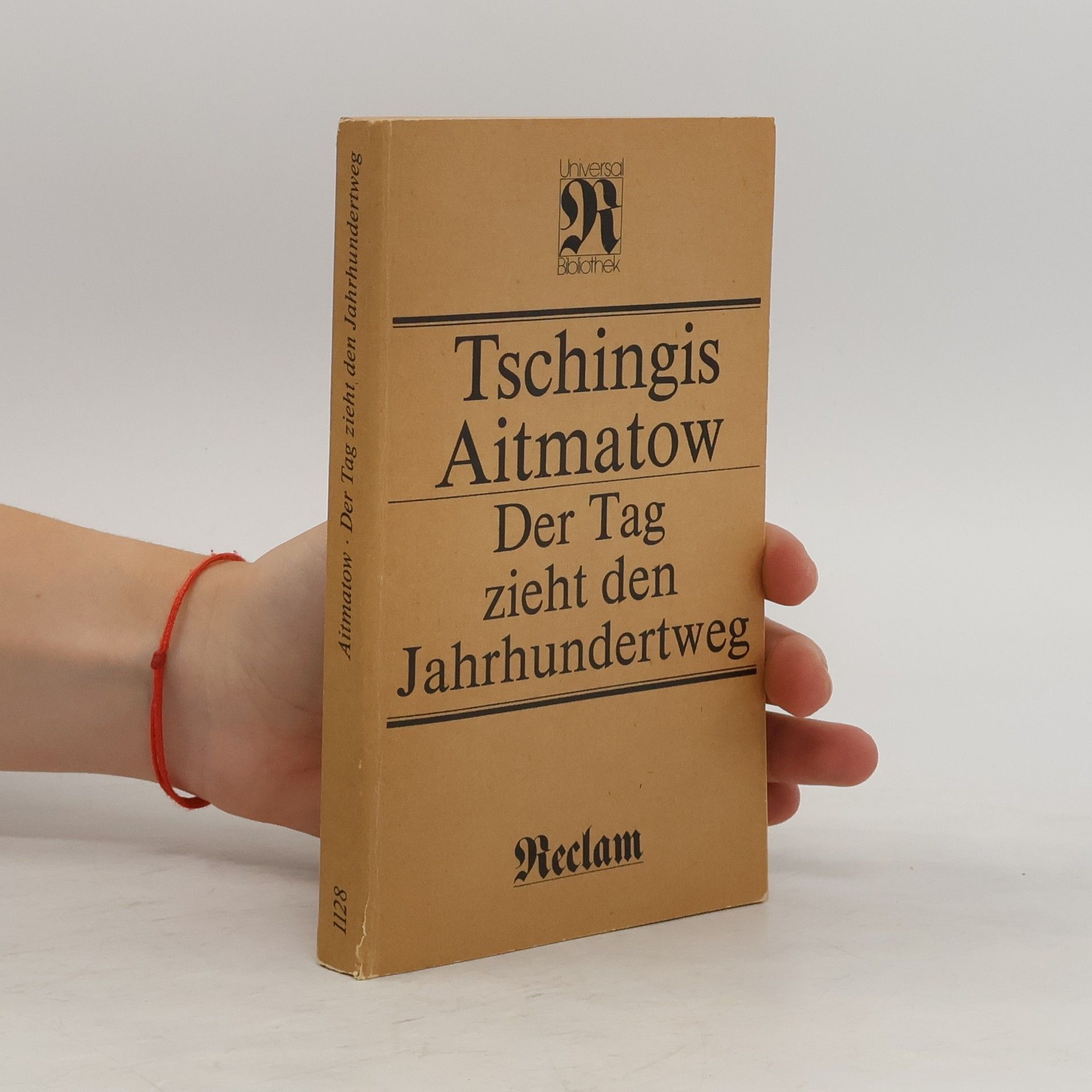 Chinghiz Aitmatov Der Tag zieht den Jahrhundertweg