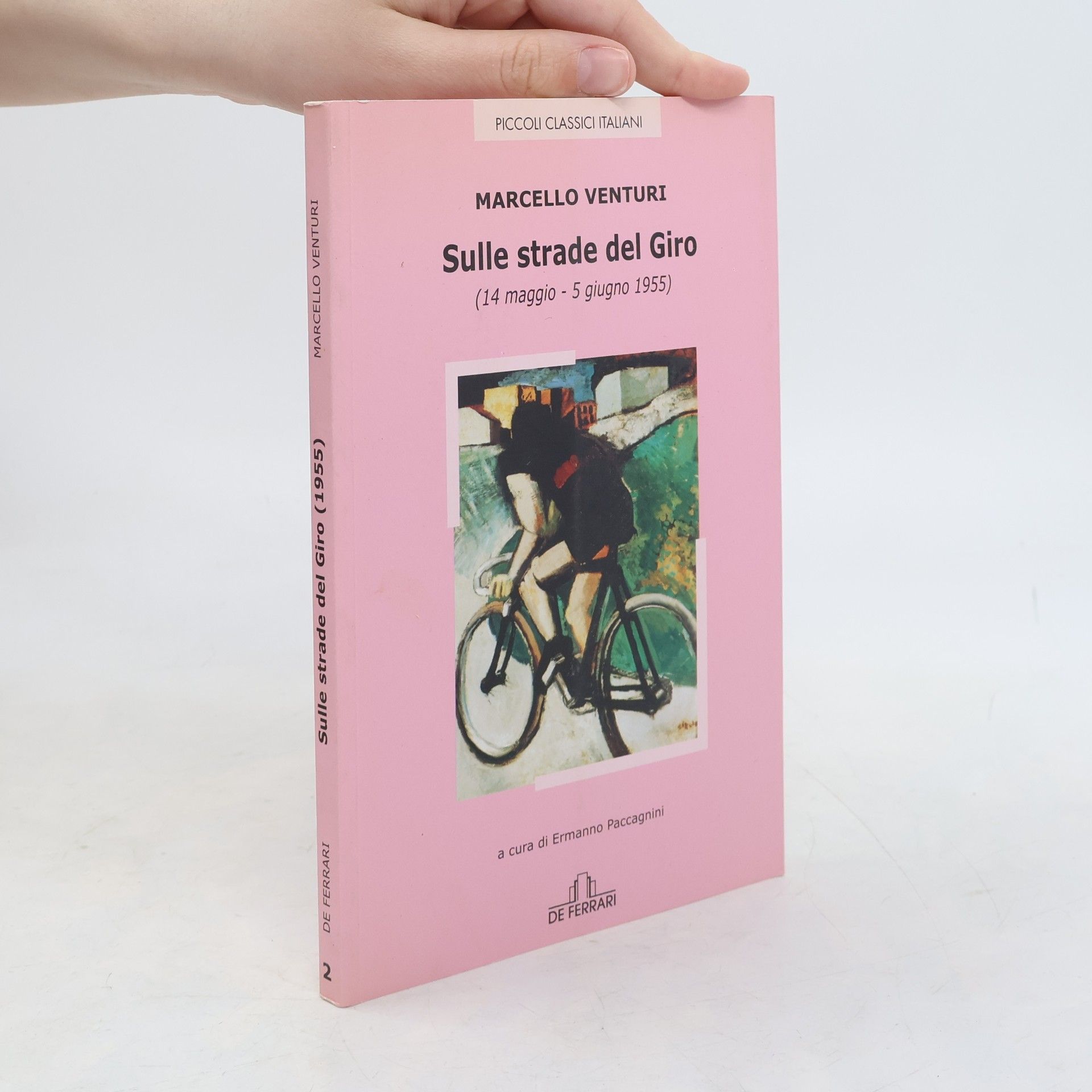 Ermanno Paccagnini Piccoli Classici Italiani - 2: Sulle strade del Giro