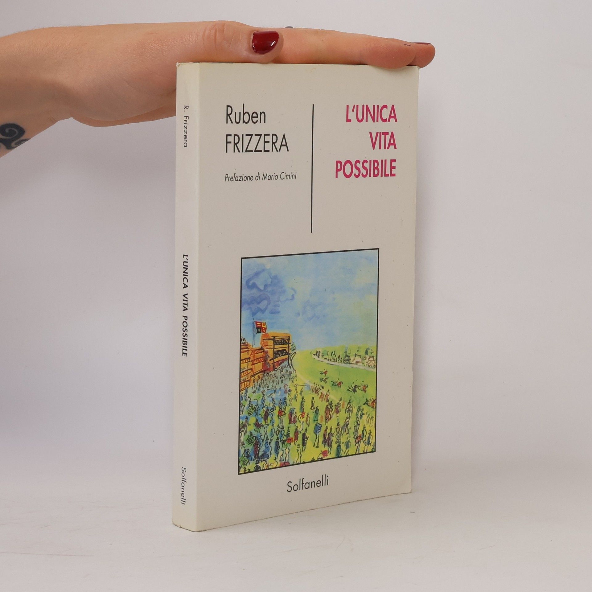 Ruben Frizzera L'unica vita possibile