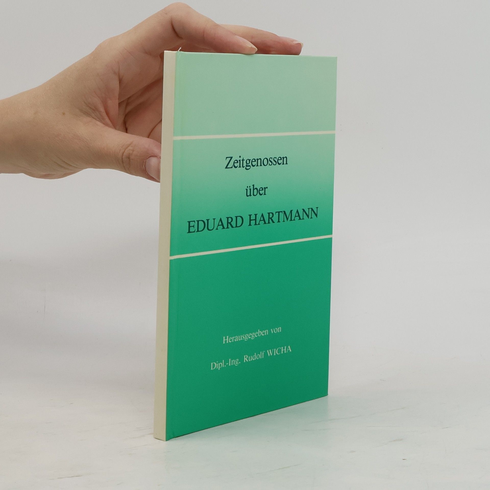 Rudolf Wicha Zeitgenossen über Eduard Hartmann