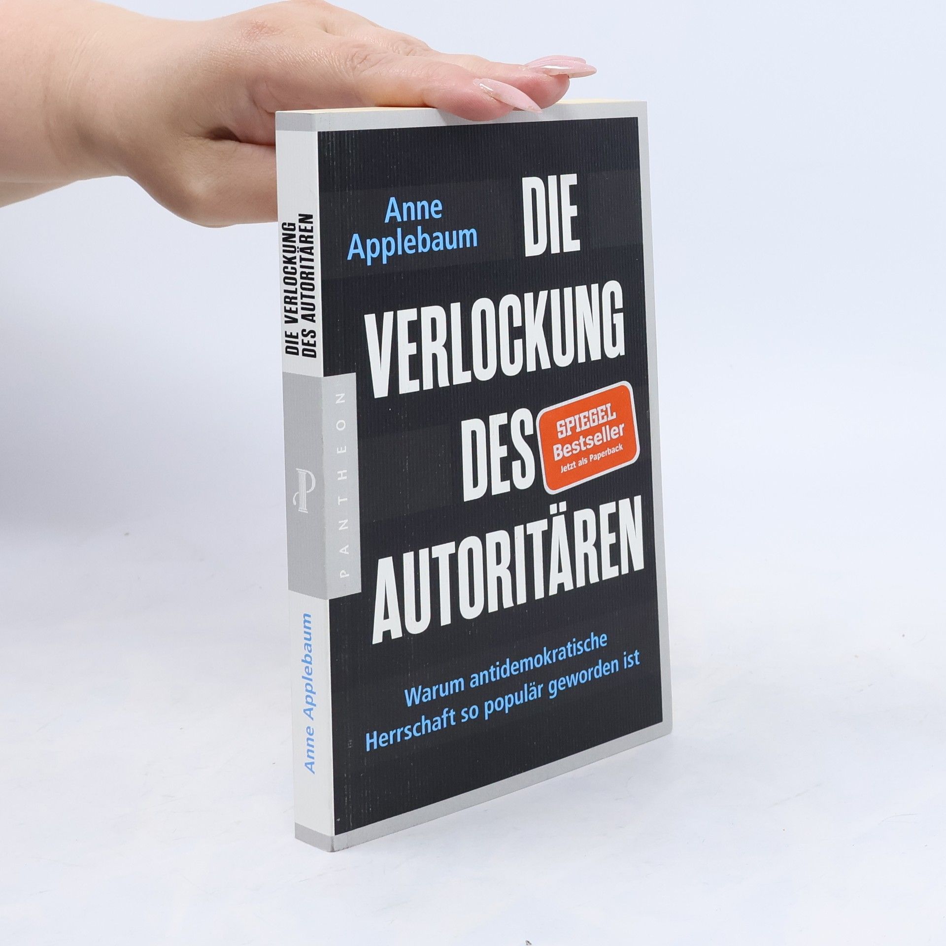 Anne Applebaum Die Verlockung des Autoritären