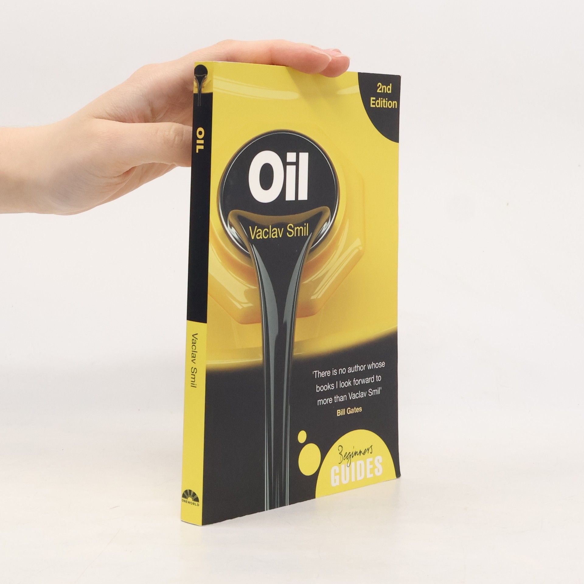 Vaclav Smil Oil : A Beginner's Guide