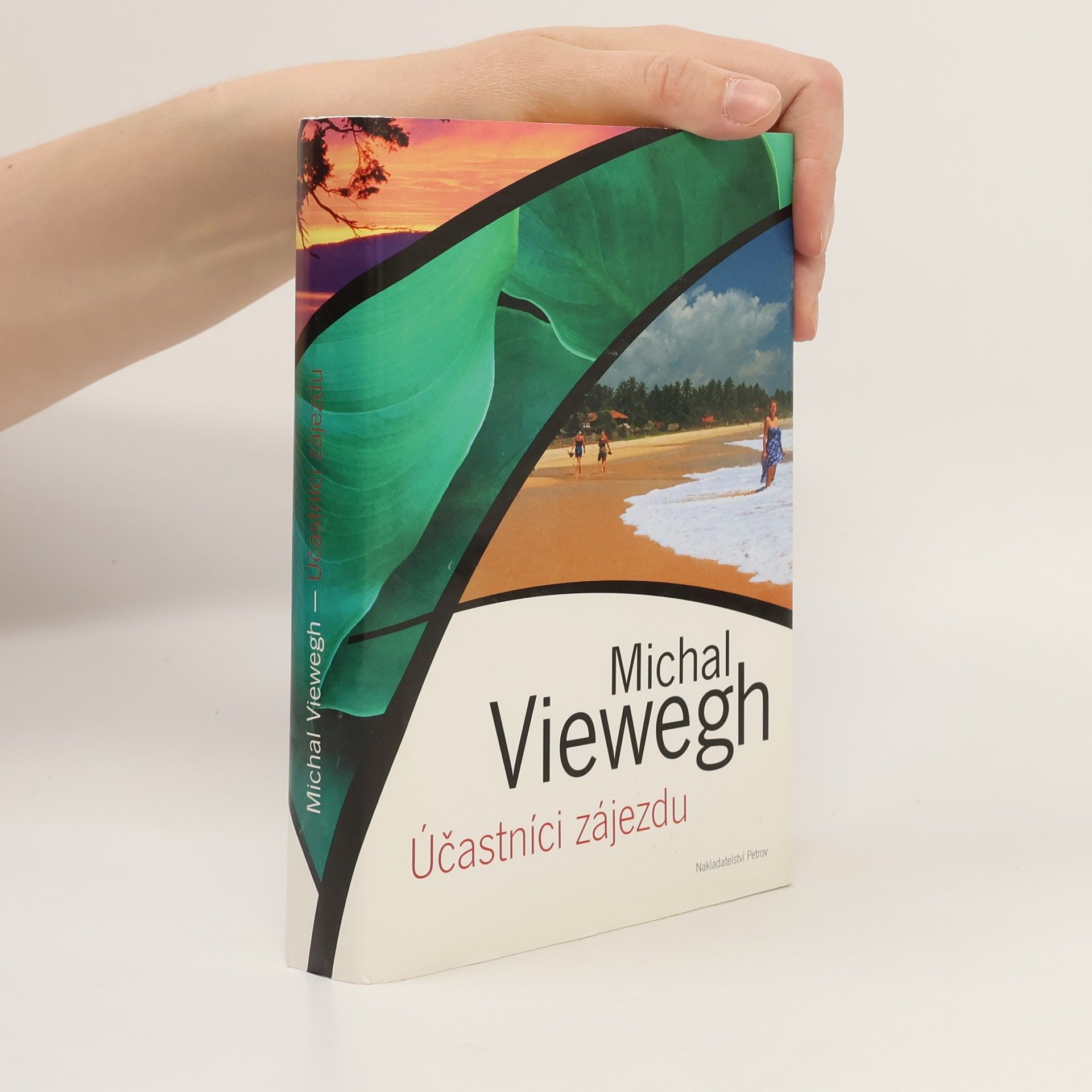 Michal Viewegh Účastníci zájezdu