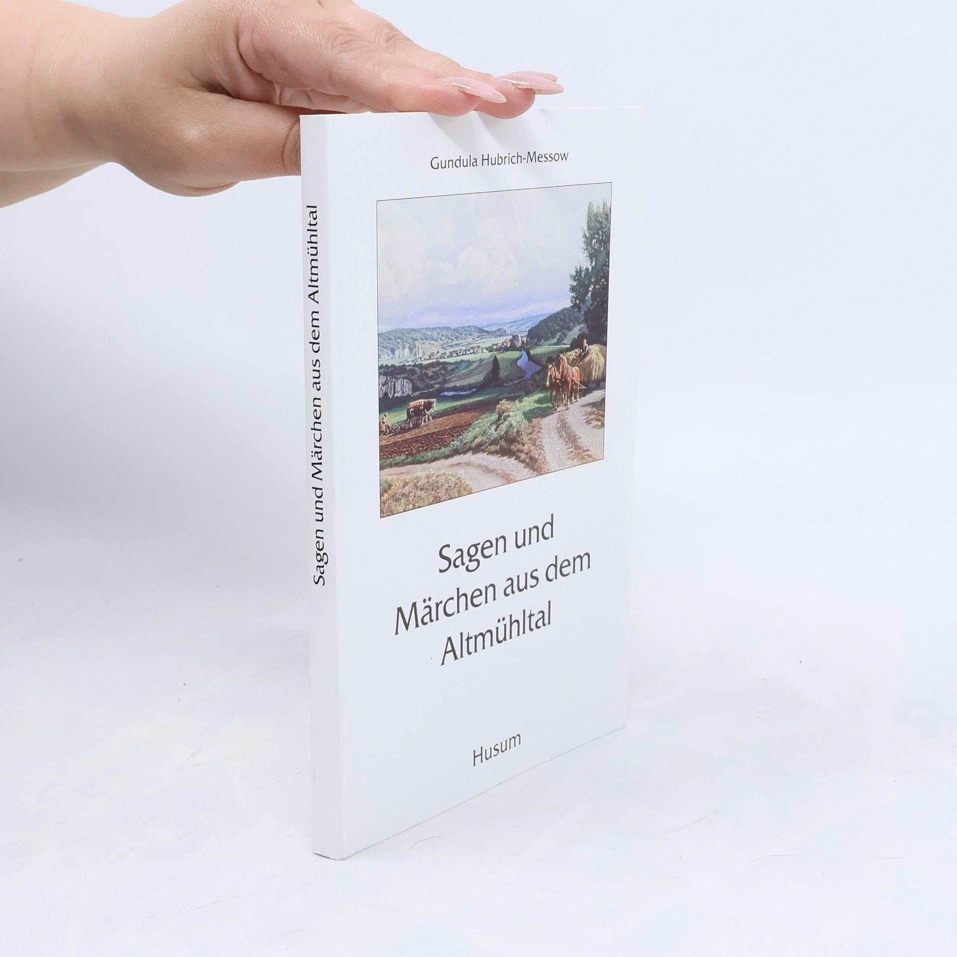 Gundula Hubrich-Messow Sagen und Märchen aus dem Altmühltal