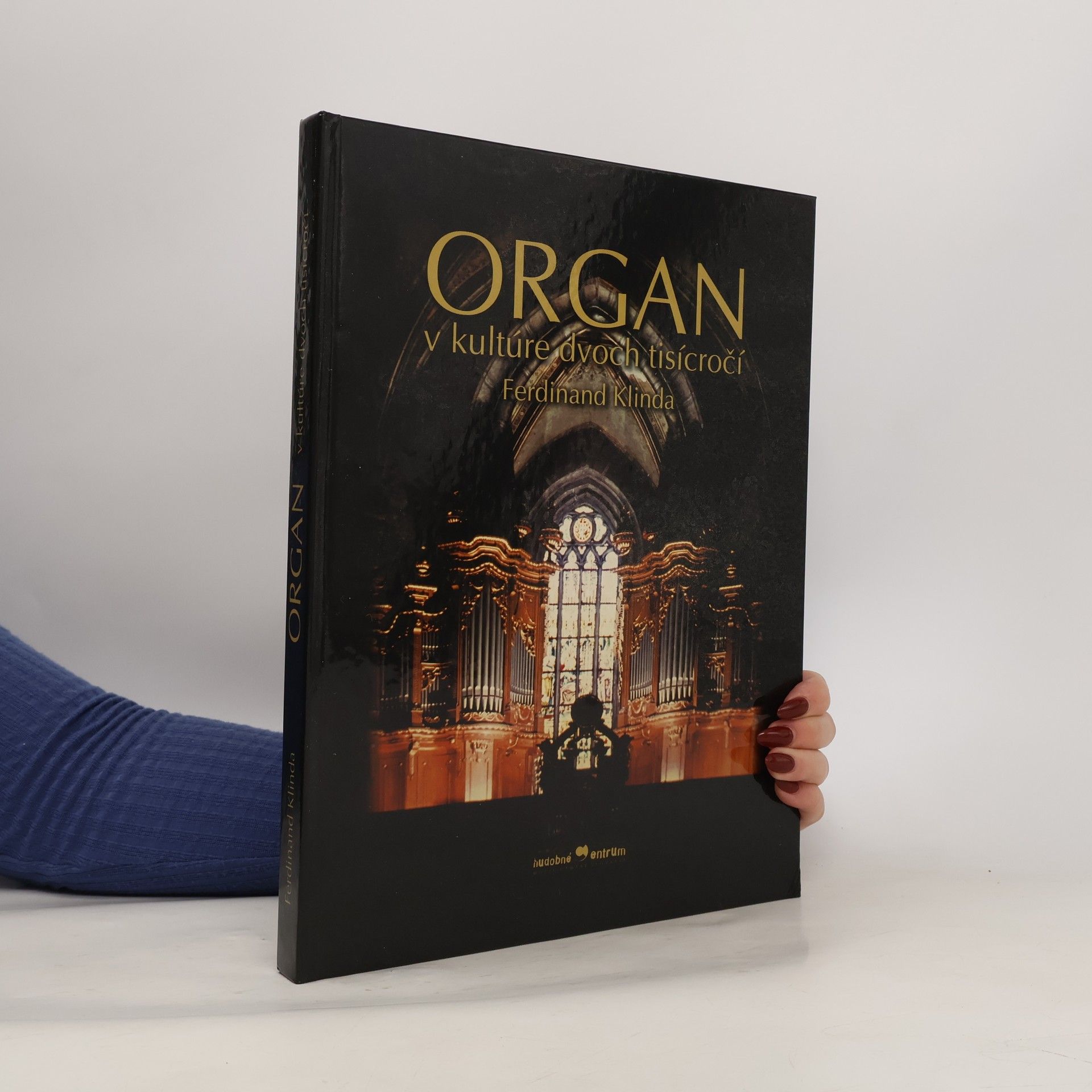 Ferdinand Klinda Organ v kultúre dvoch tisícročí