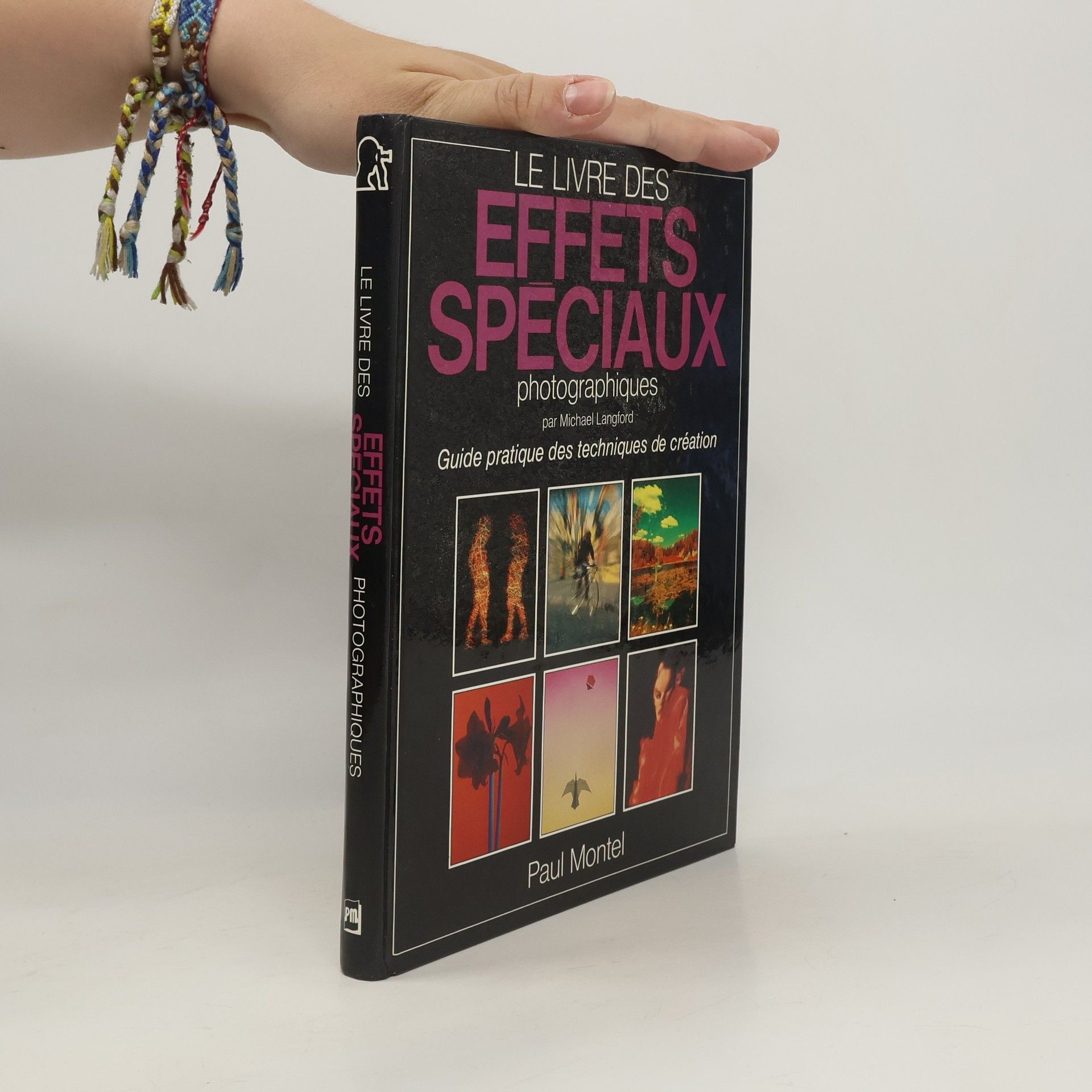 Paul Montel Le livre des effets spéciaux photographiques