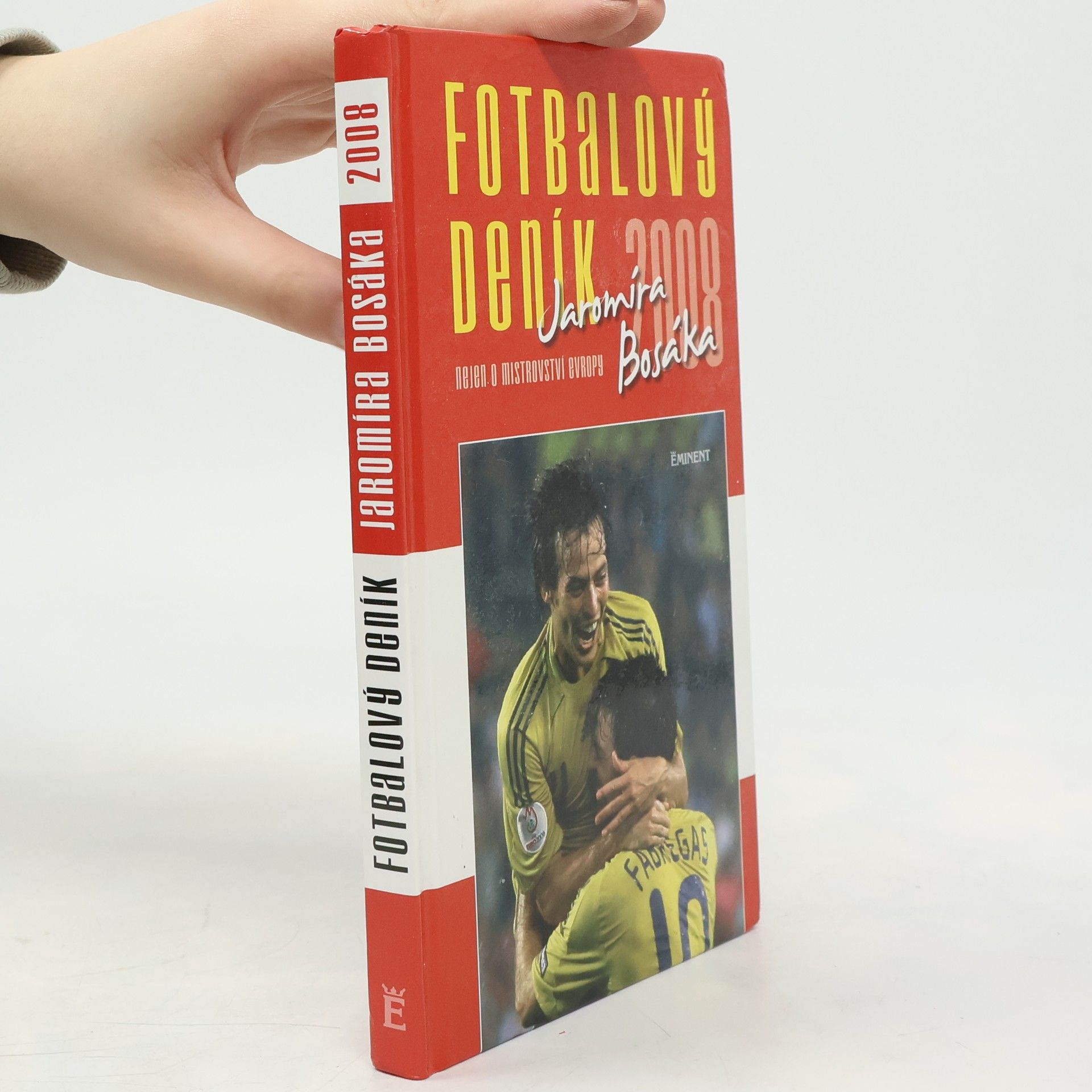Jaromír Bosák Fotbalový deník 2008 Jaromíra Bosáka. Nejen o mistrovství Evropy
