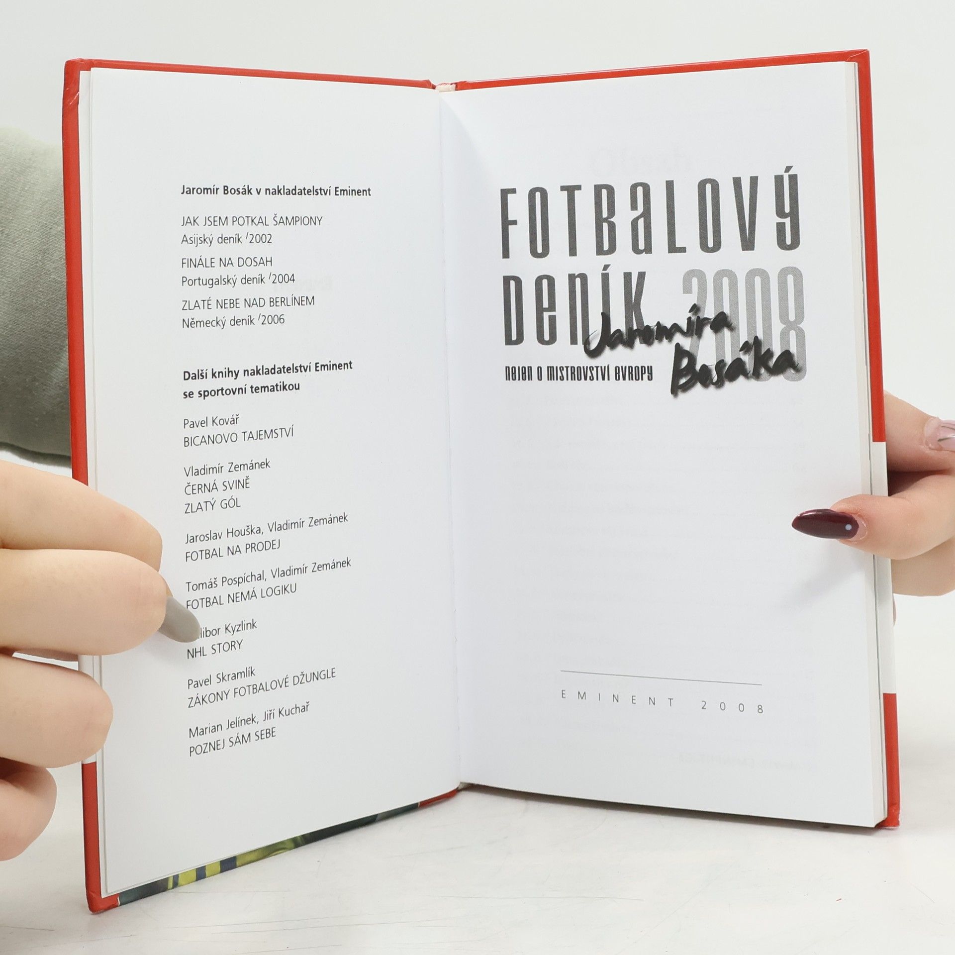 Jaromír Bosák Fotbalový deník 2008 Jaromíra Bosáka. Nejen o mistrovství Evropy