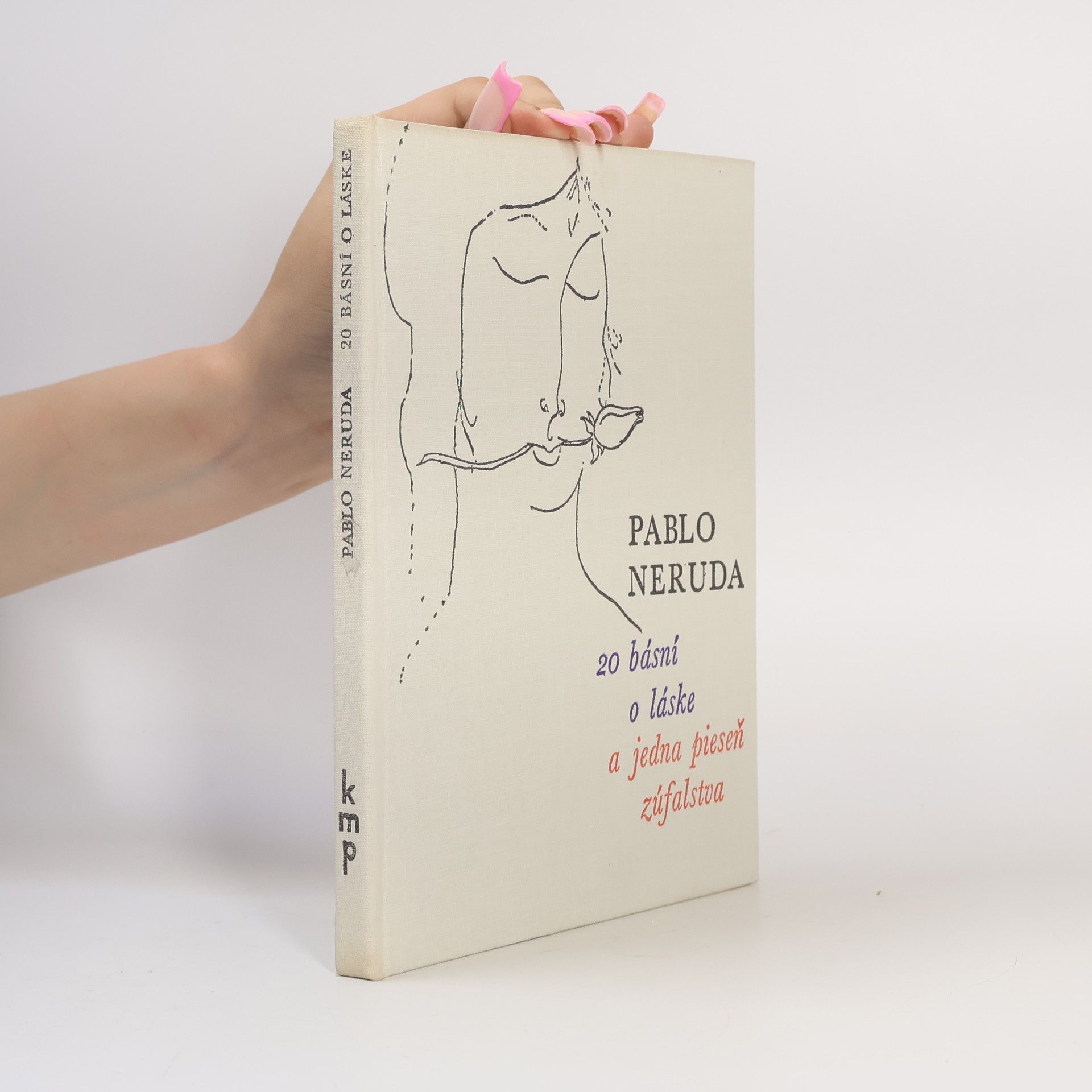 Pablo Neruda 20 básní o láske a jedna pieseň zúfalstva