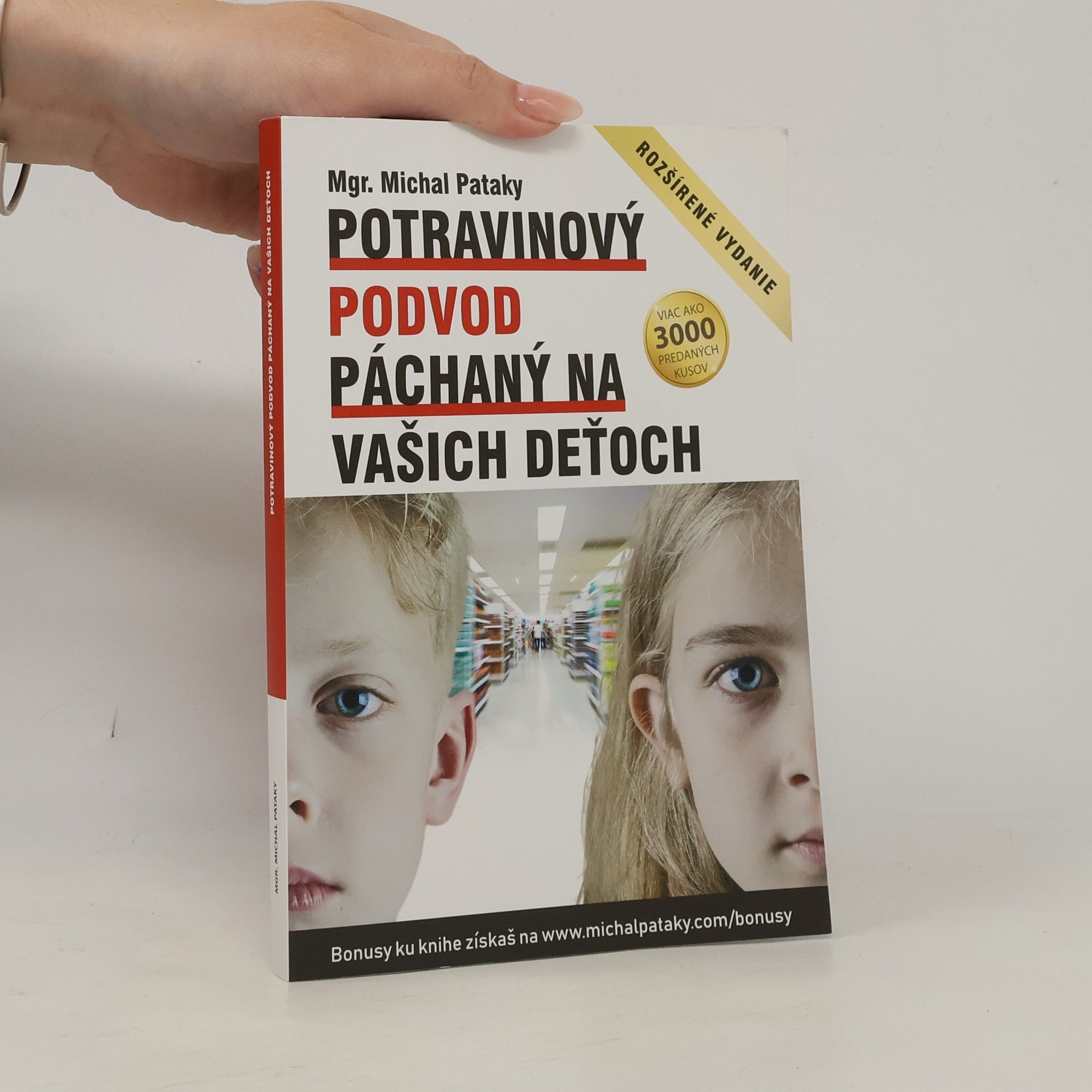 Michal Pataky Potravinový podvod páchaný na vašich deťoch