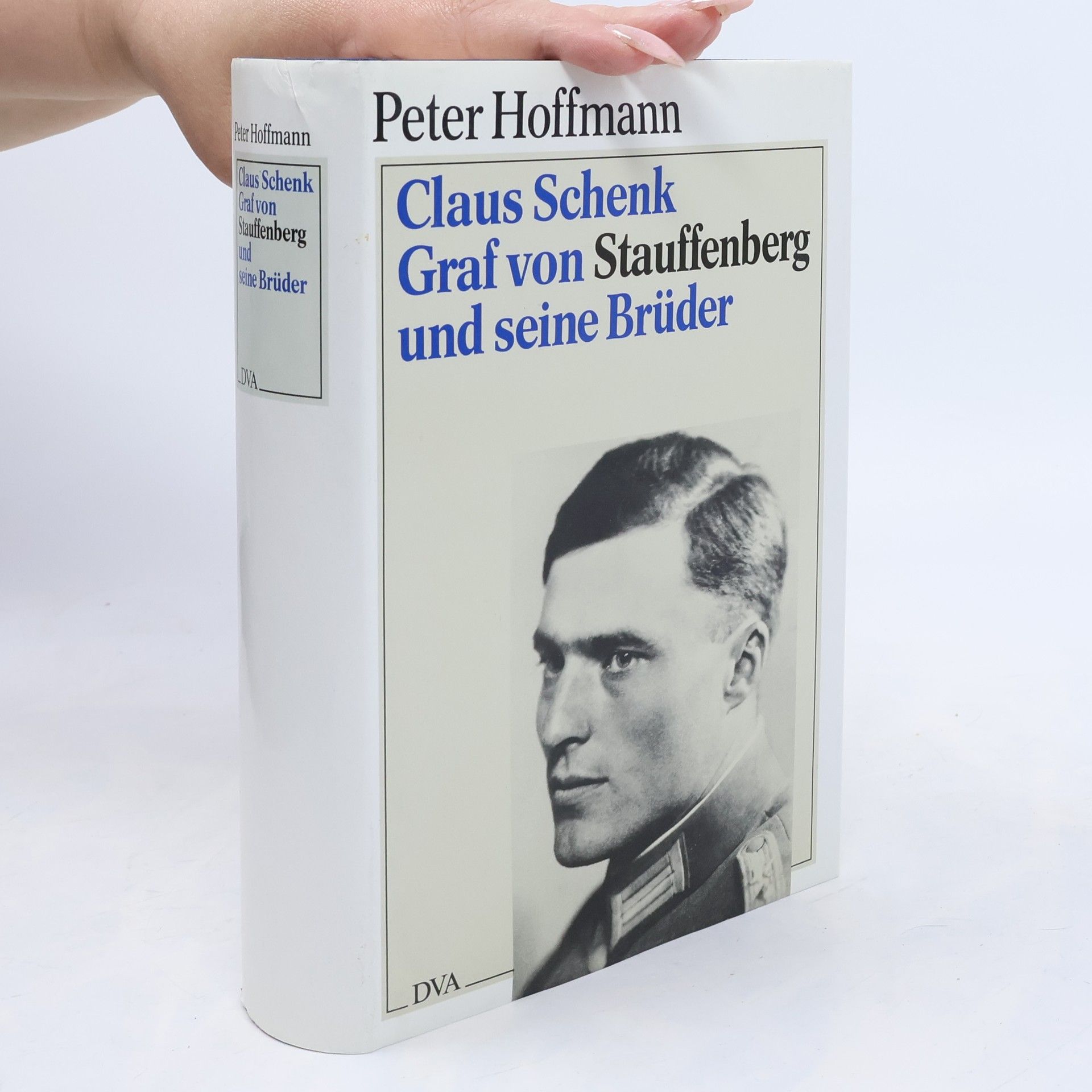 Klaus-Peter Hoffmann Claus Schenk Graf von Stauffenberg und seine Brüder