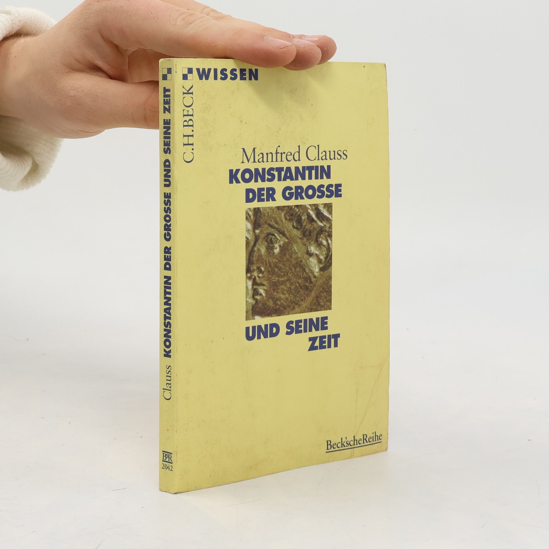 Manfred Clauss Konstantin der Grosse und seine Zeit