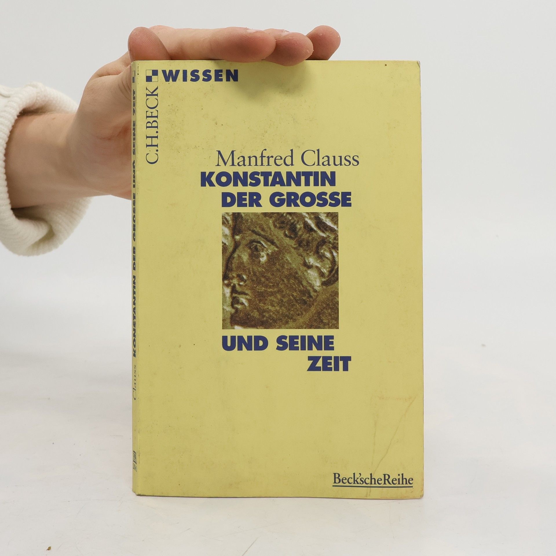 Manfred Clauss Konstantin der Grosse und seine Zeit