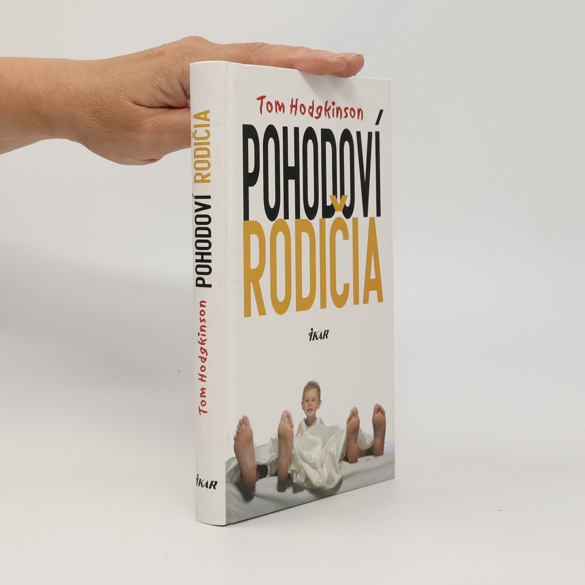 Tom Hodgkinson Pohodoví rodičia
