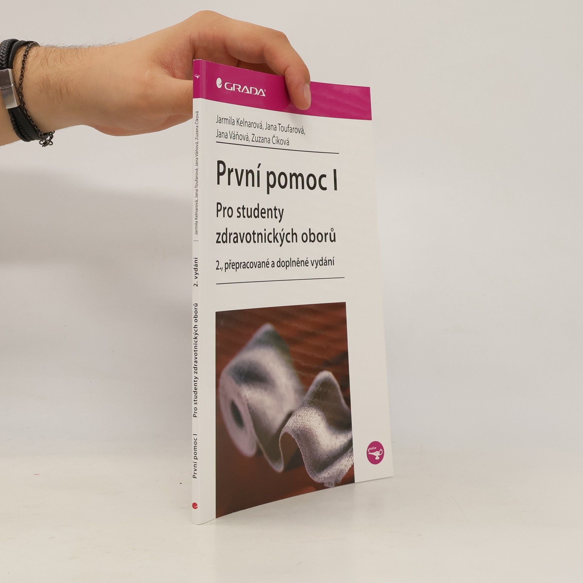 Jarmila Kelnarová První pomoc I : pro studenty zdravotnických oborů