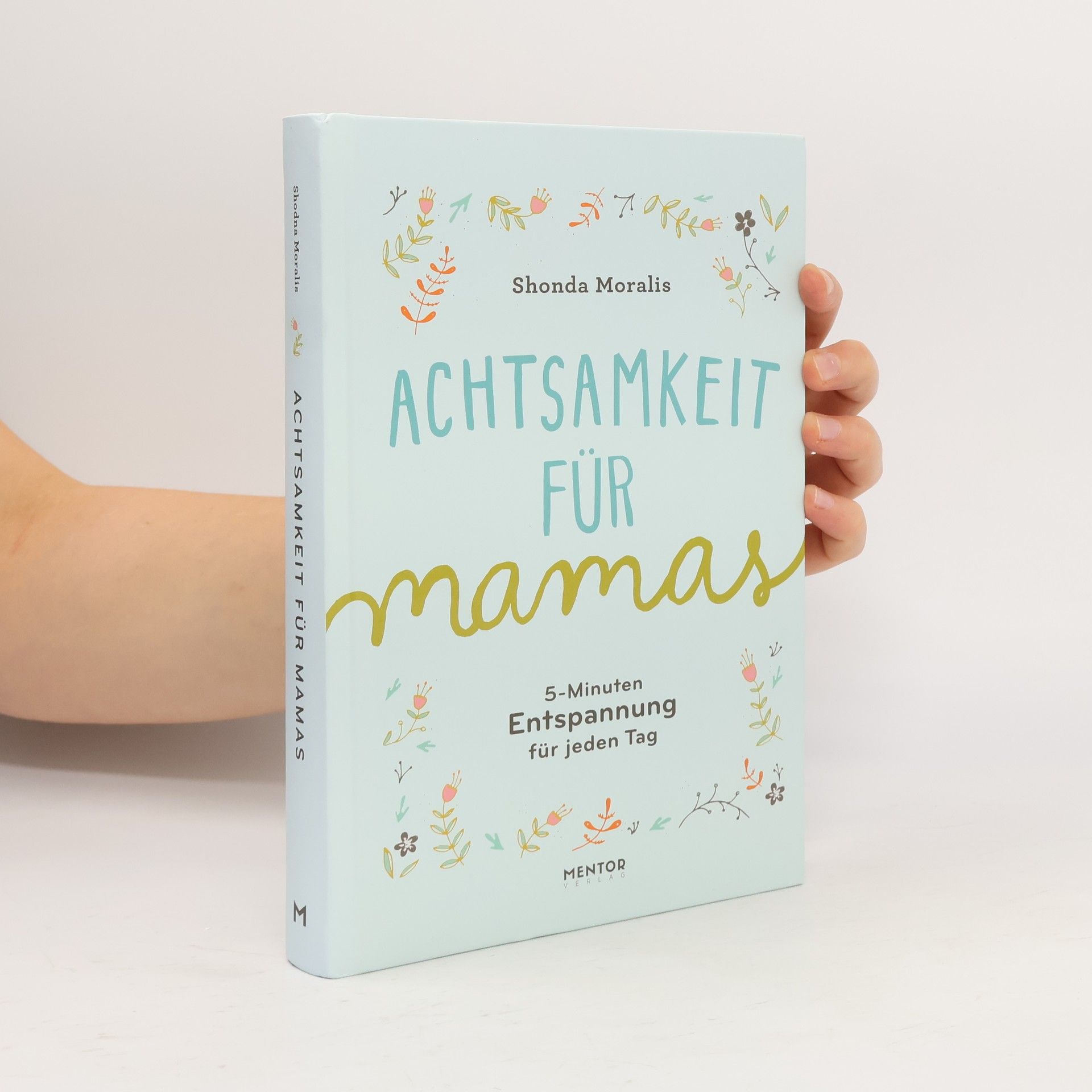 Shonda Moralis Achtsamkeit für Mamas