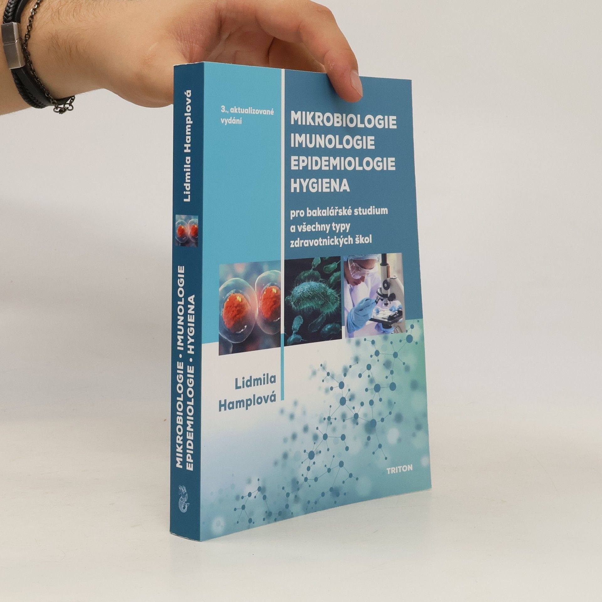 Lidmila Hamplová Mikrobiologie, imunologie, epidemiologie, hygiena