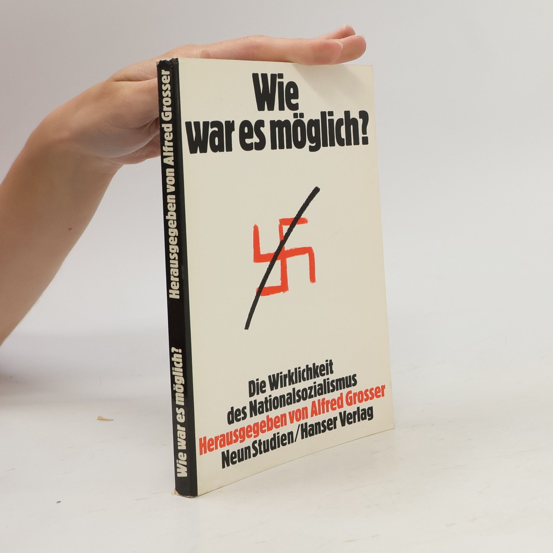 Alfred Grosser Wie war es möglich?