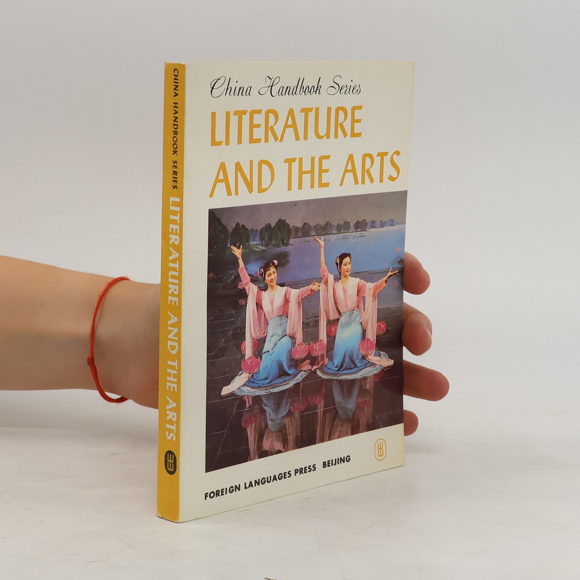 The China Handbook Editorial Committee China Handbook Series: Literature and the Arts