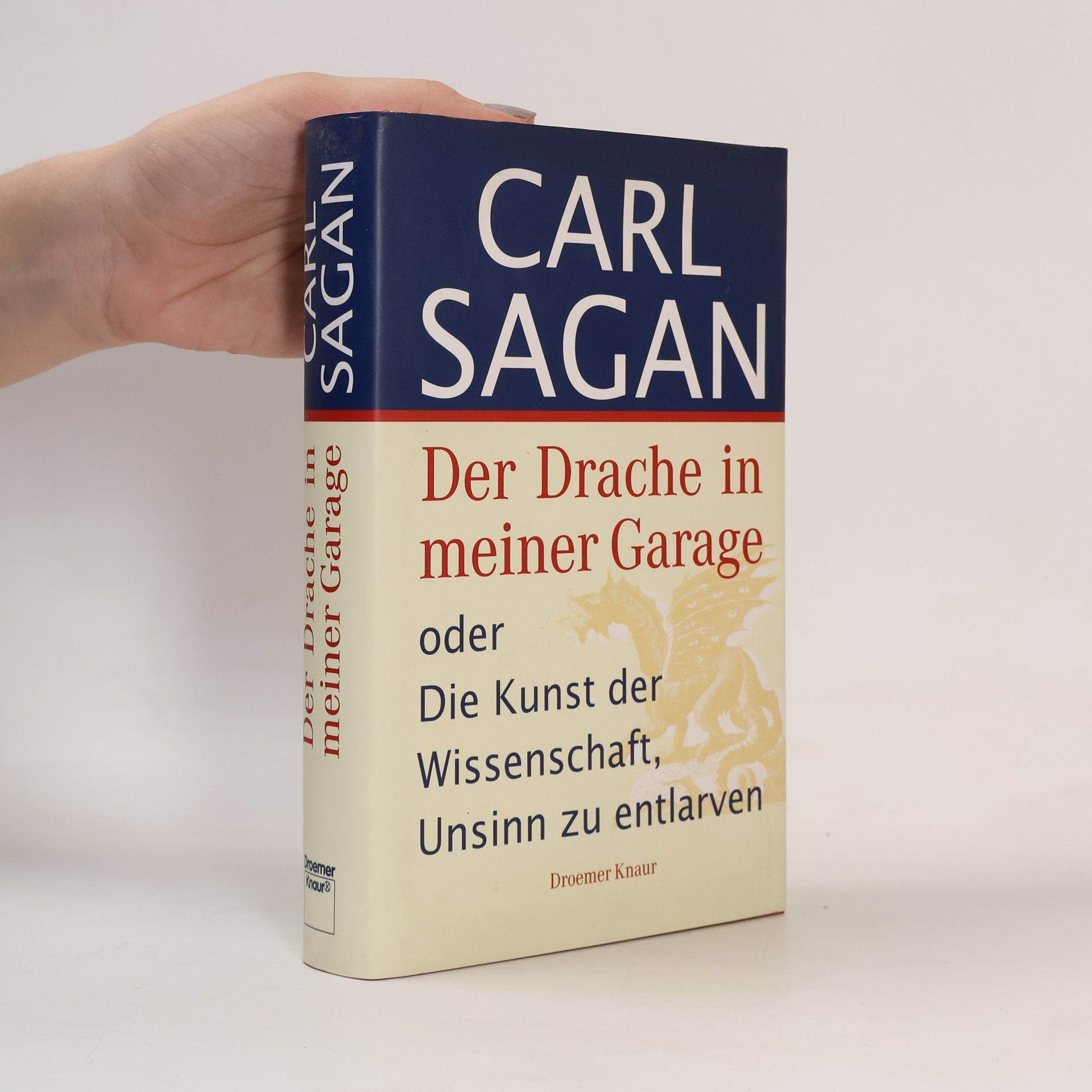 Carl Sagan Der Drache in meiner Garage oder die Kunst der Wissenschaft, Unsinn zu entlarven