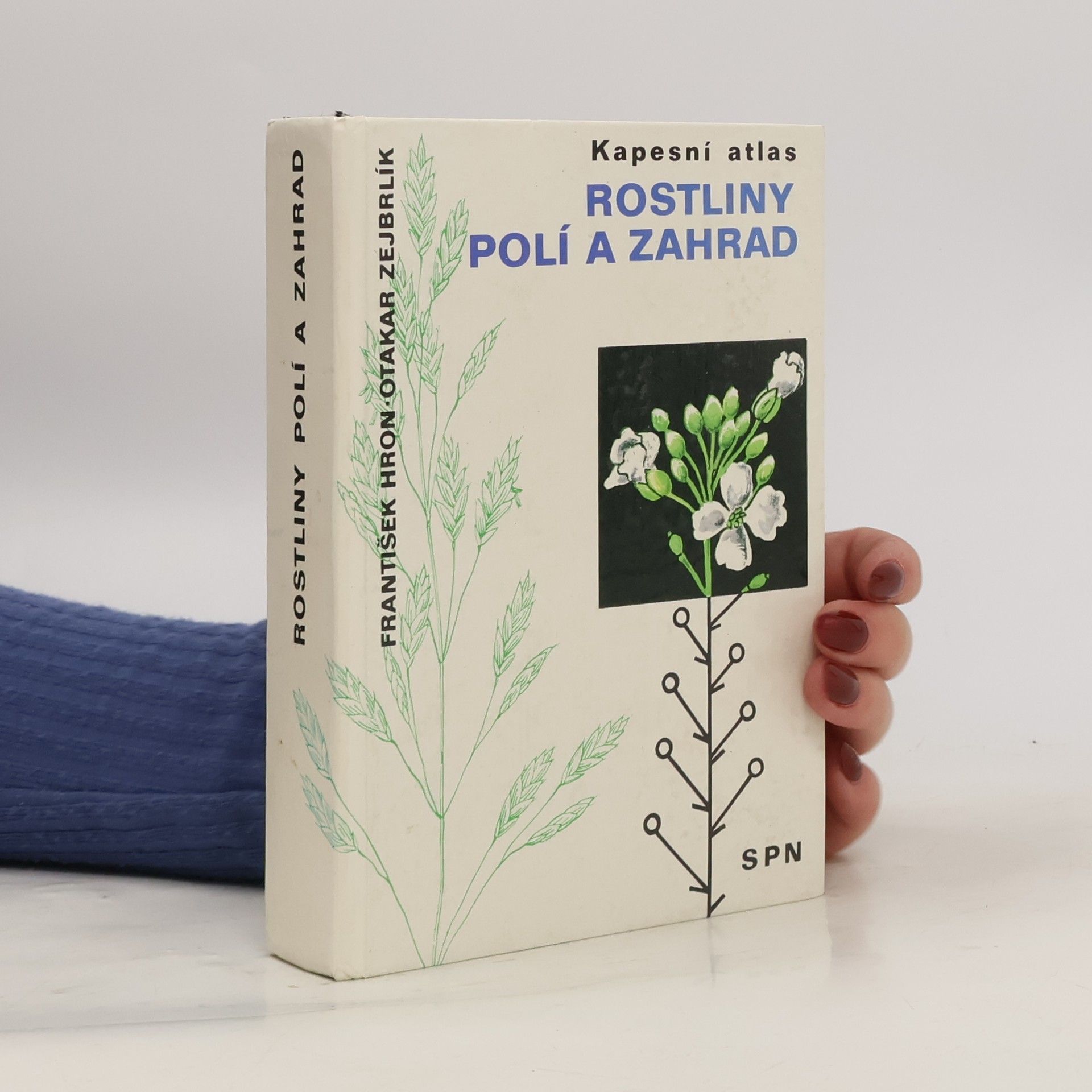 František Hron Kapesní atlas. Rostliny polí a zahrad
