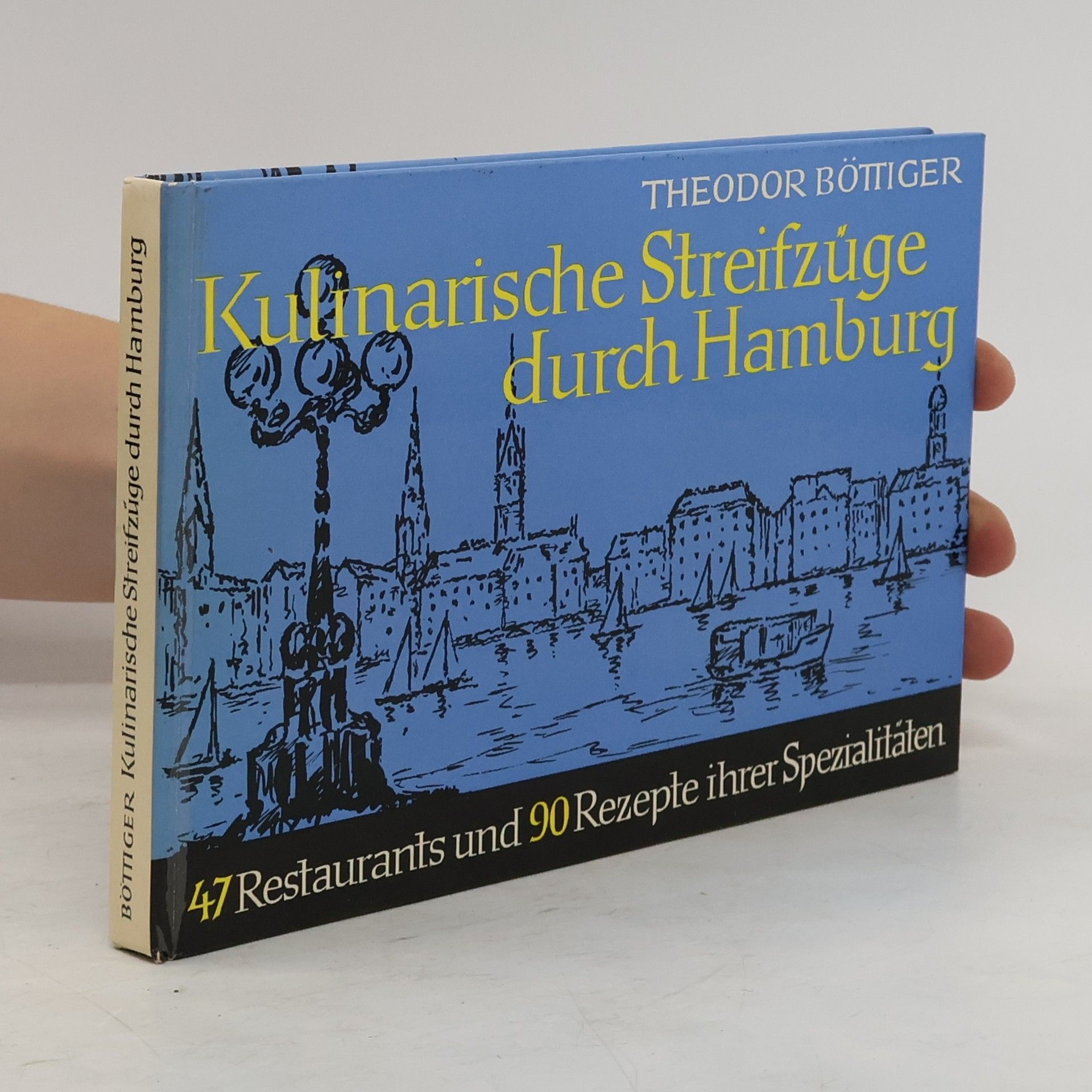 Theodor Böttiger Kulinarische Streifzuge durch Hamburg