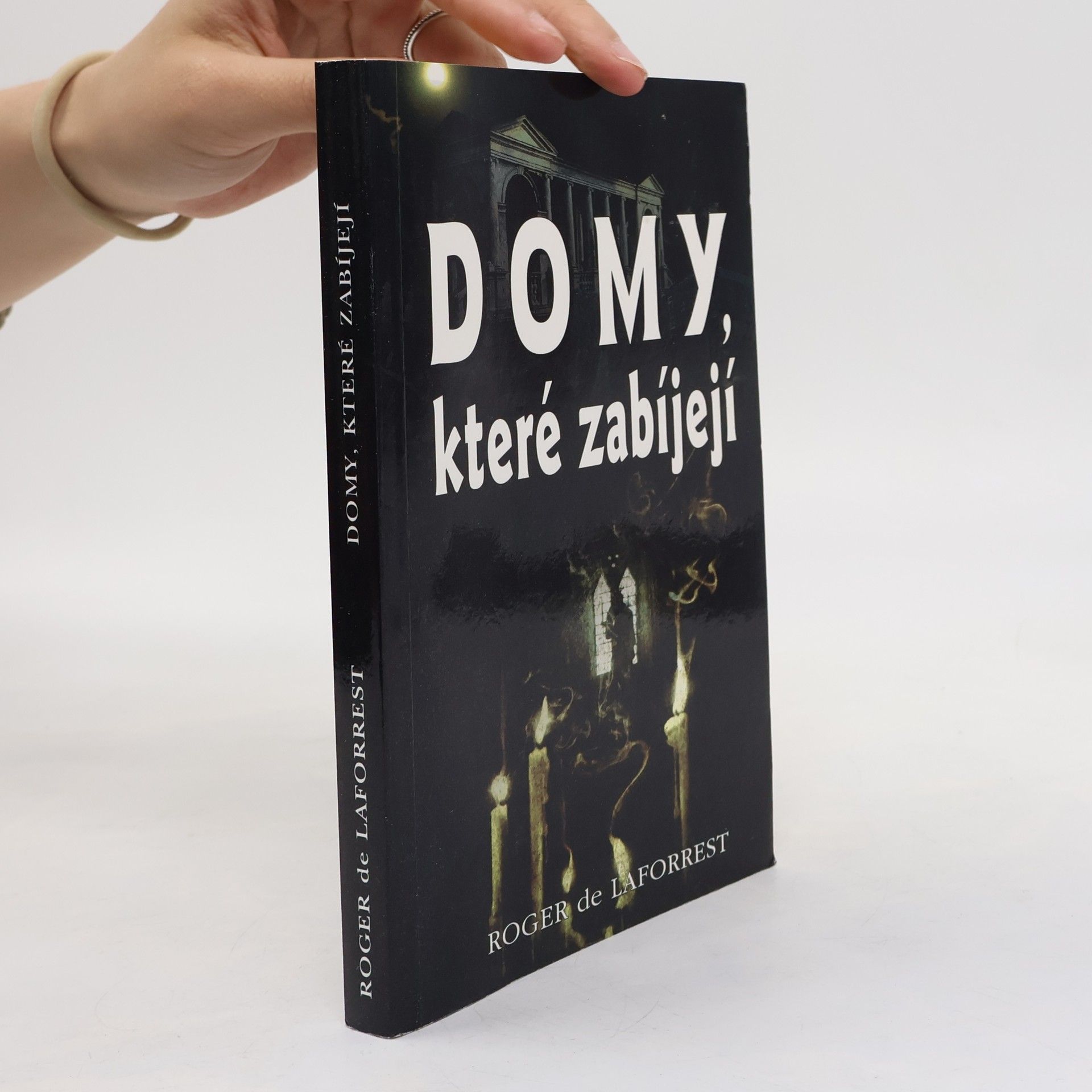 Roger de Lafforest Domy, které zabíjejí