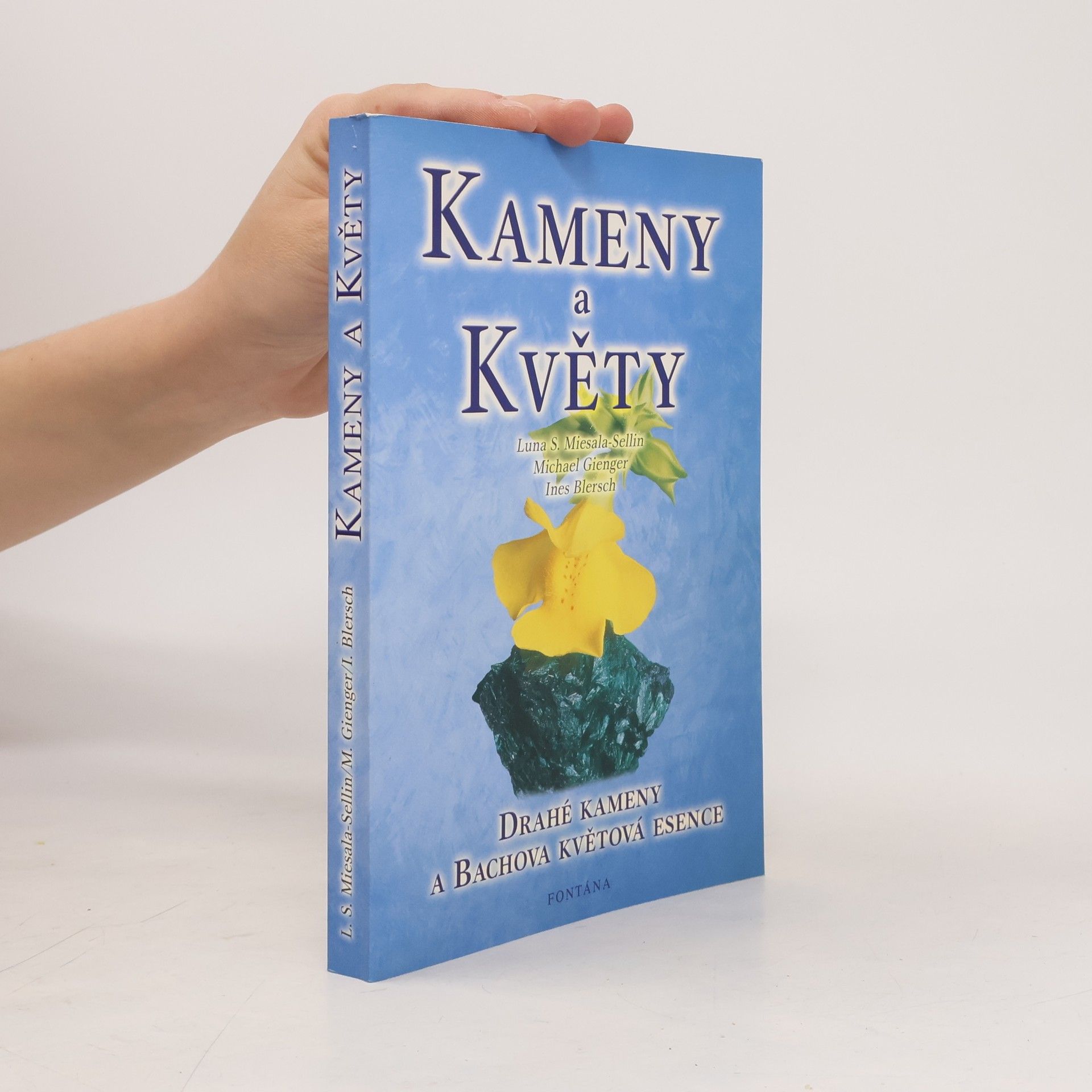 Luna S. Miesala Sellin Kameny a květy - Drahé kameny a Bachova květová esence