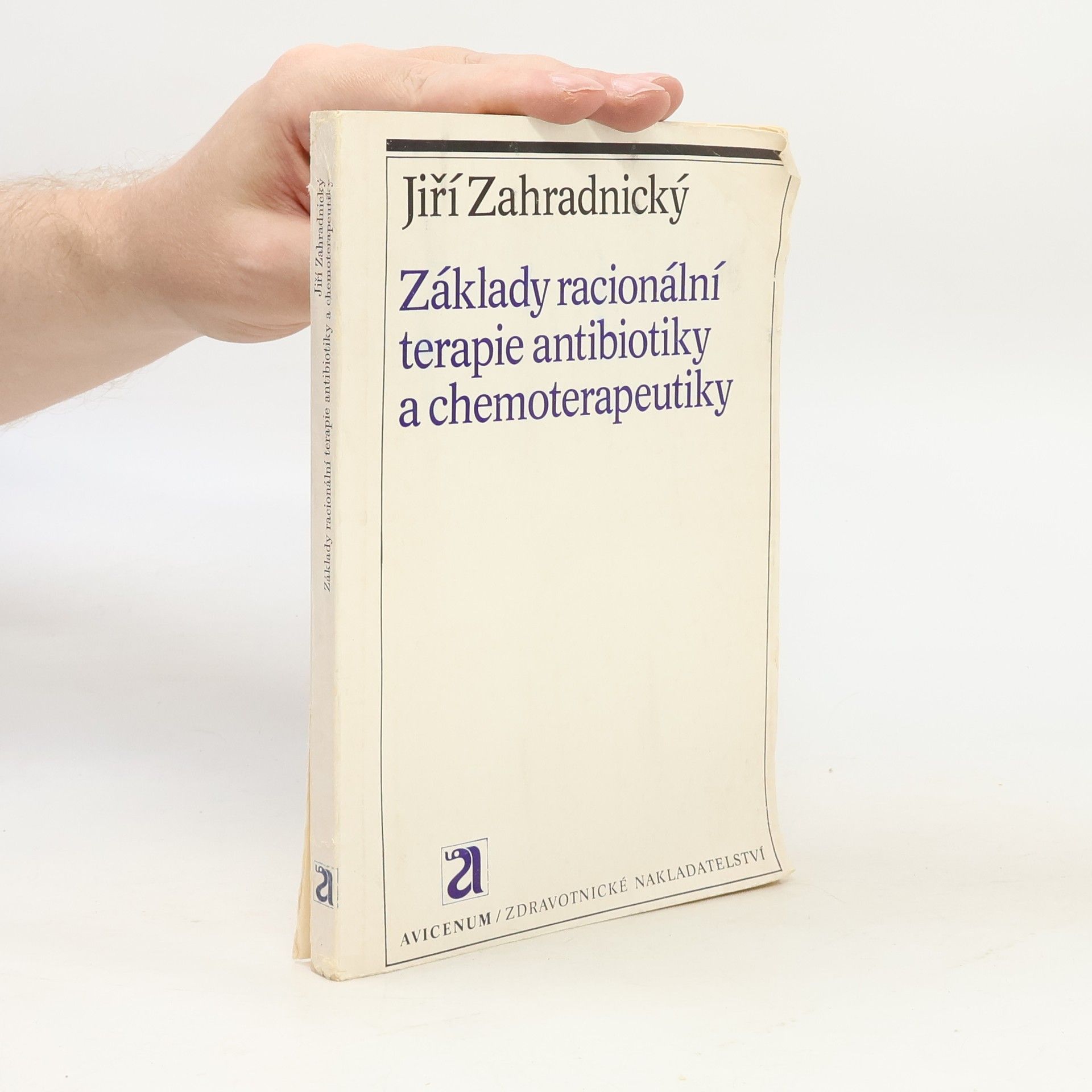 Jiří Zahradnický Základy racionální terapie antibiotiky a chemoterapeutiky