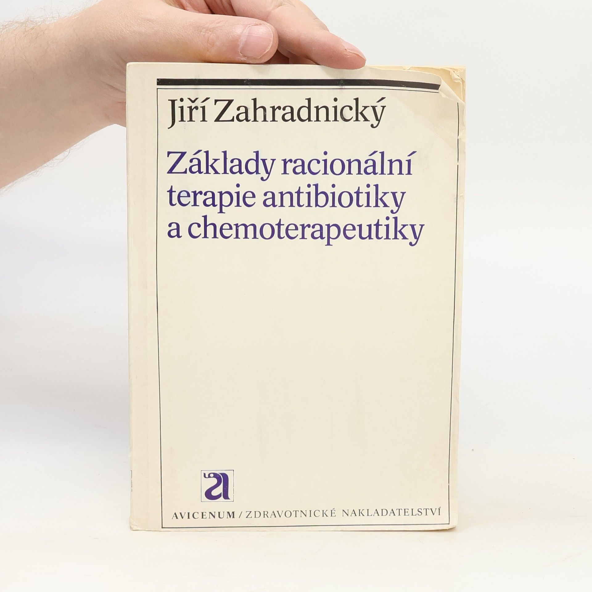 Jiří Zahradnický Základy racionální terapie antibiotiky a chemoterapeutiky