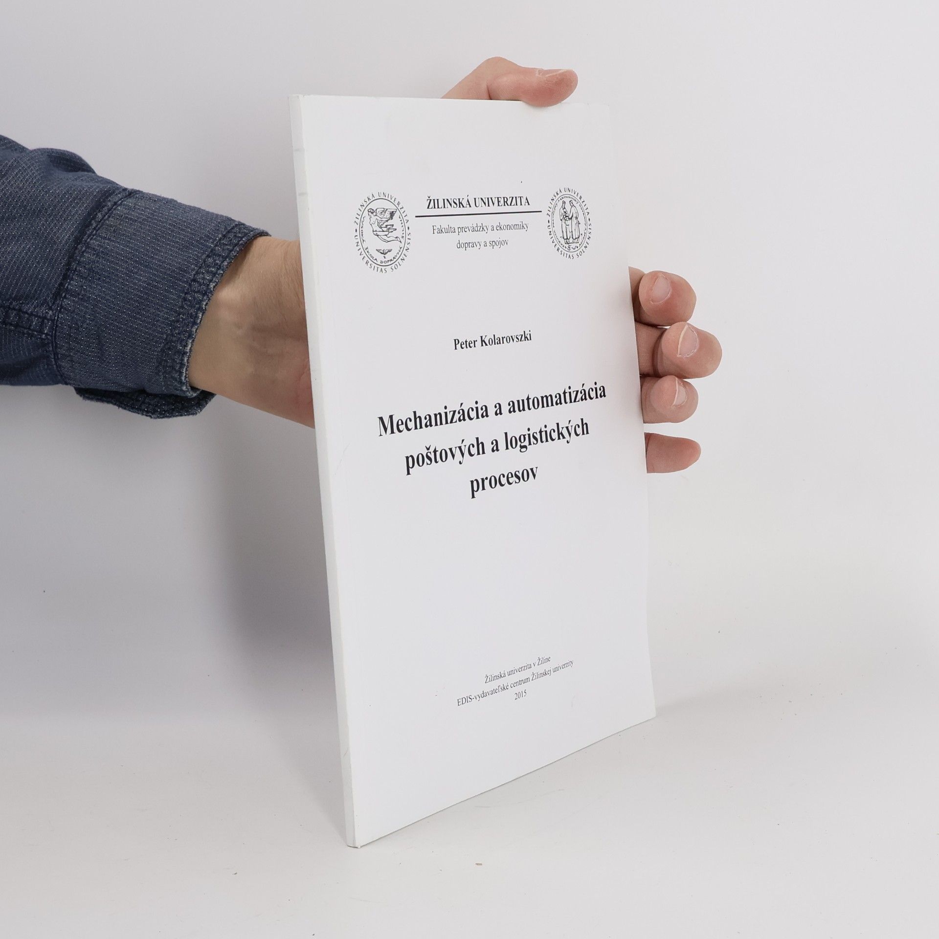 Peter Kolarovszki Mechanizácia a automatizácia poštových a logistických procesov